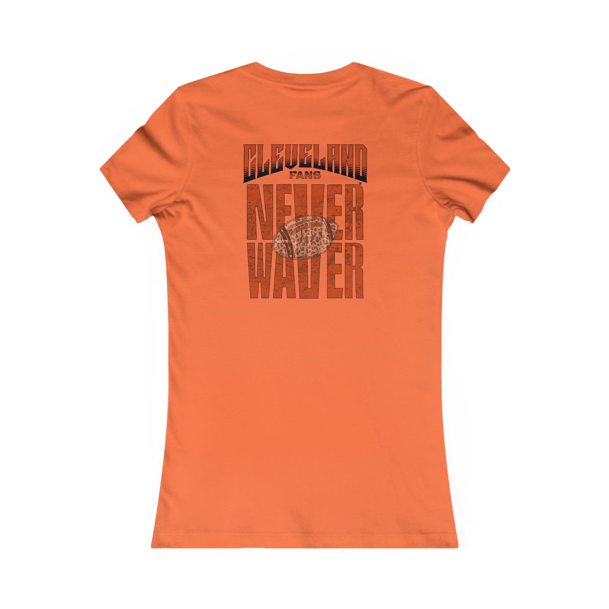 Cleveland Fans Never Waver W-Leopard Football Women's Favorite Tee - Never Waver
