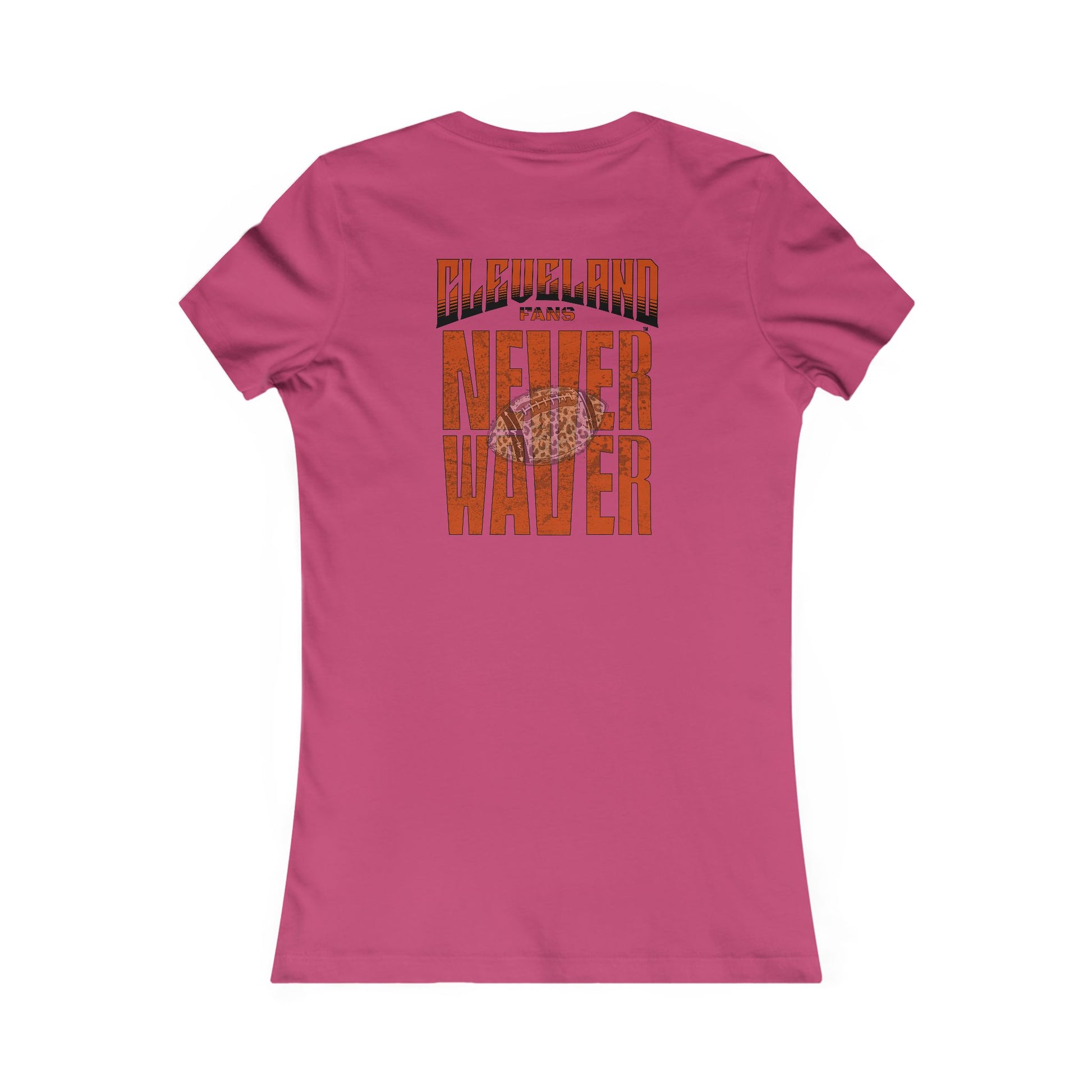 Cleveland Fans Never Waver W-Leopard Football Women's Favorite Tee - Never Waver