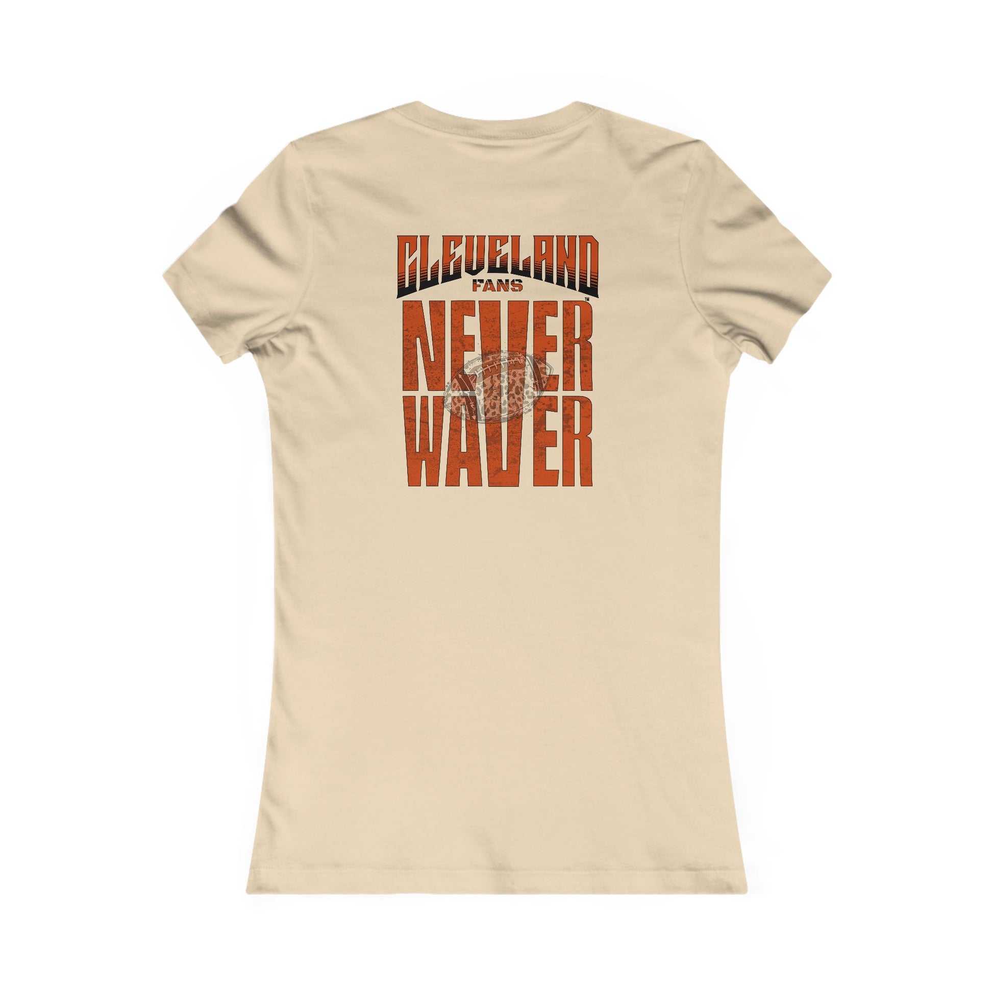 Cleveland Fans Never Waver W-Leopard Football Women's Favorite Tee - Never Waver