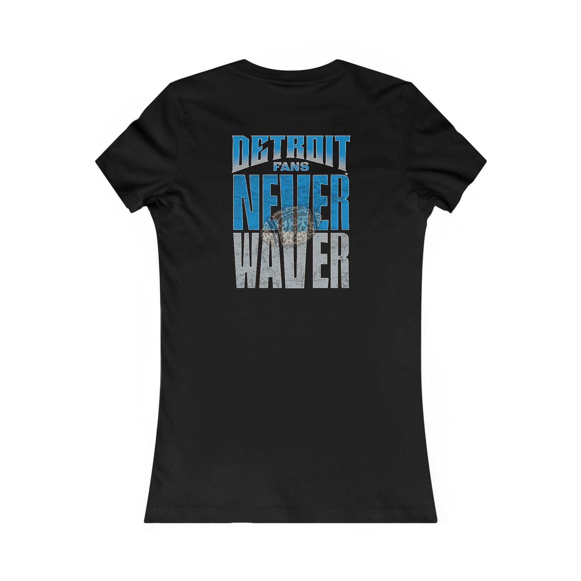 Detroit Fans Never Waver W-Leopard Football Women's Favorite Tee - Never Waver