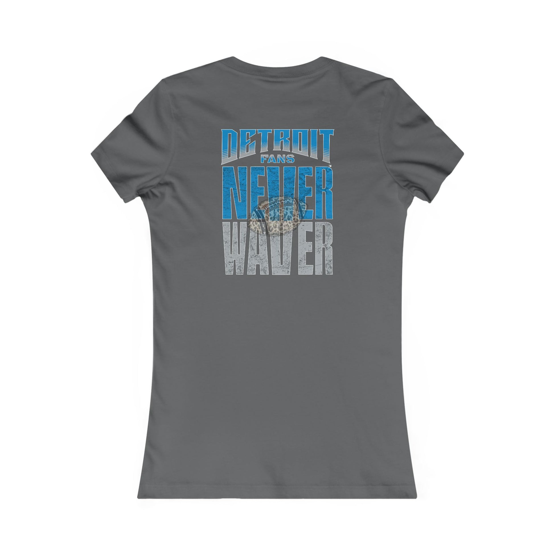 Detroit Fans Never Waver W-Leopard Football Women's Favorite Tee - Never Waver
