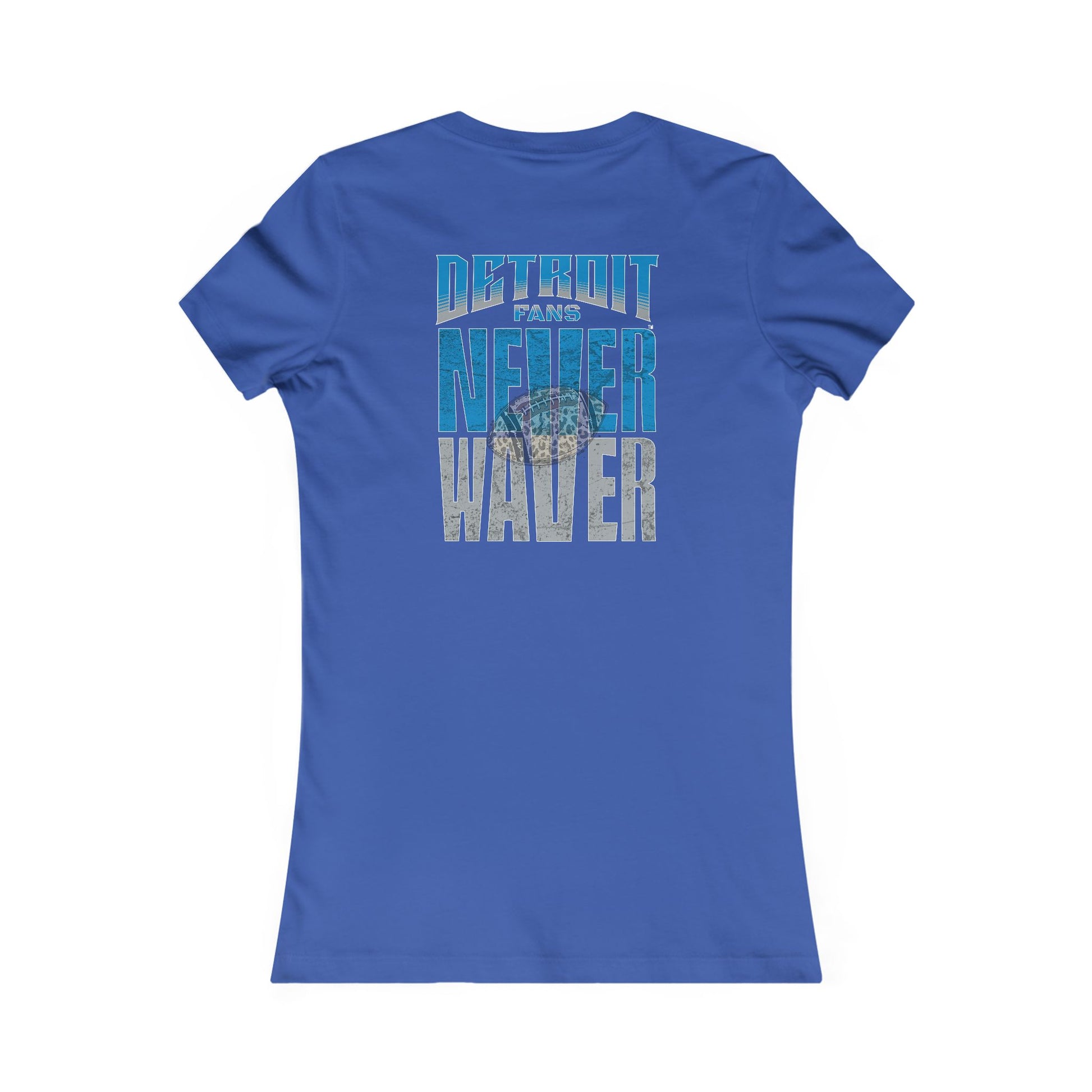 Detroit Fans Never Waver W-Leopard Football Women's Favorite Tee - Never Waver