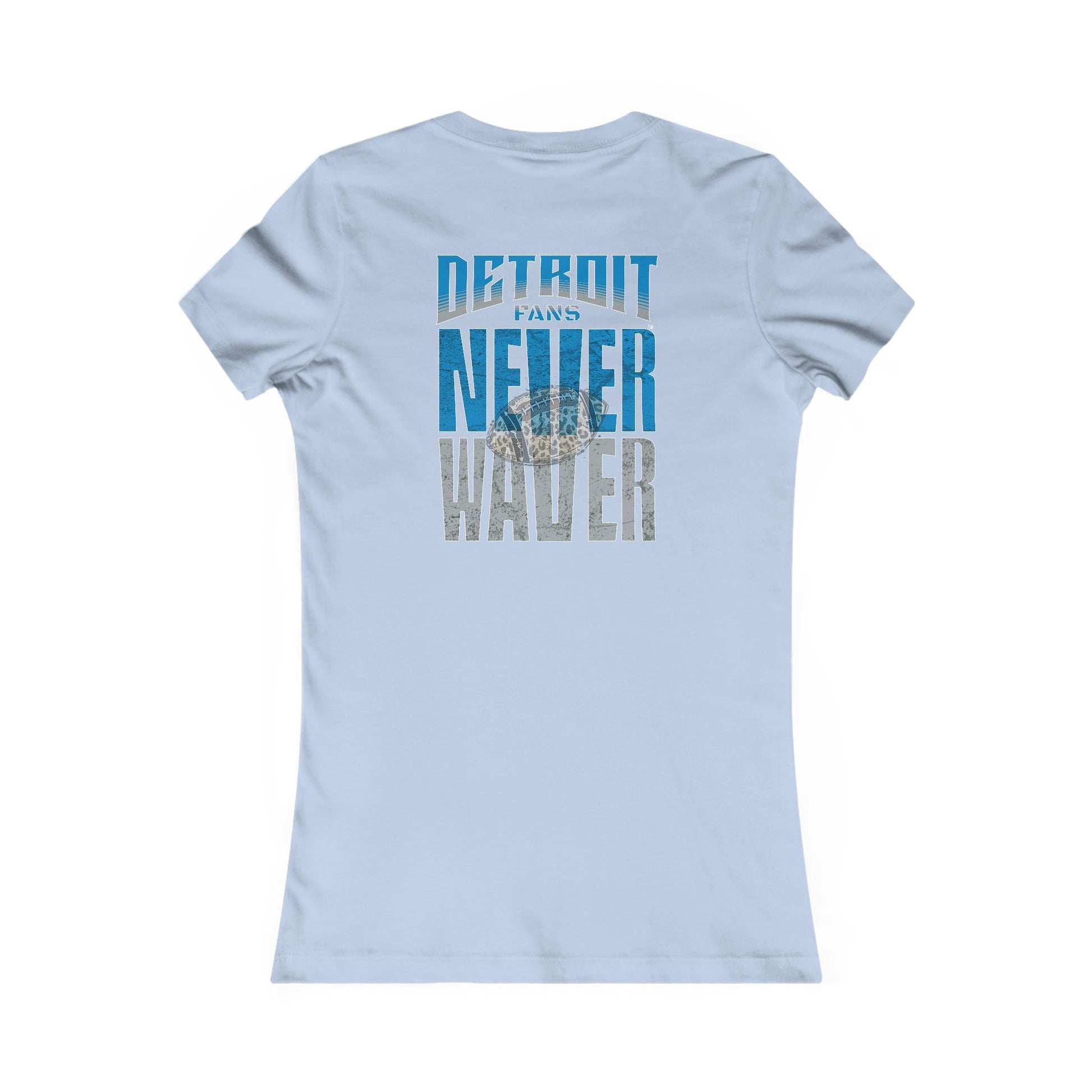 Detroit Fans Never Waver W-Leopard Football Women's Favorite Tee - Never Waver