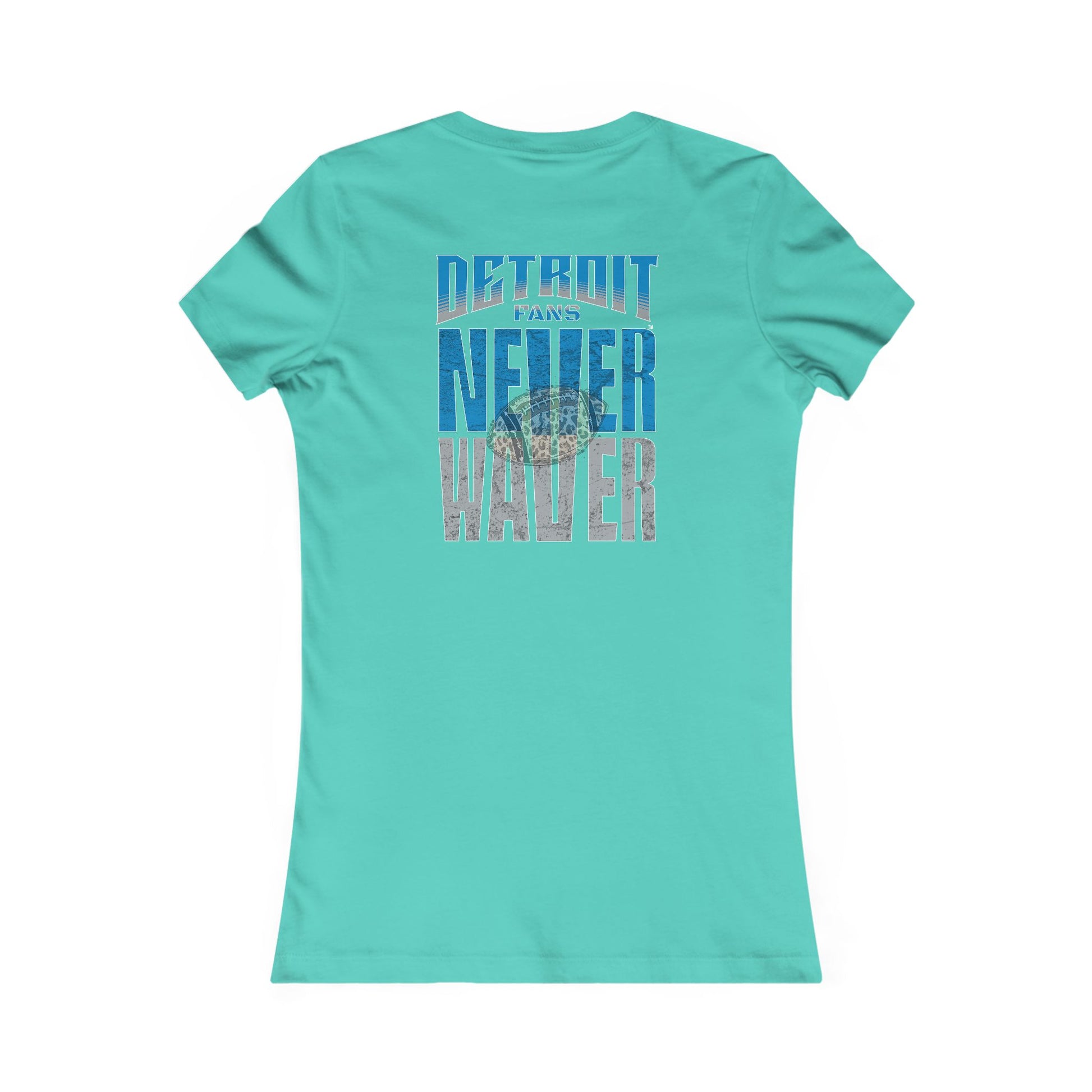 Detroit Fans Never Waver W-Leopard Football Women's Favorite Tee - Never Waver