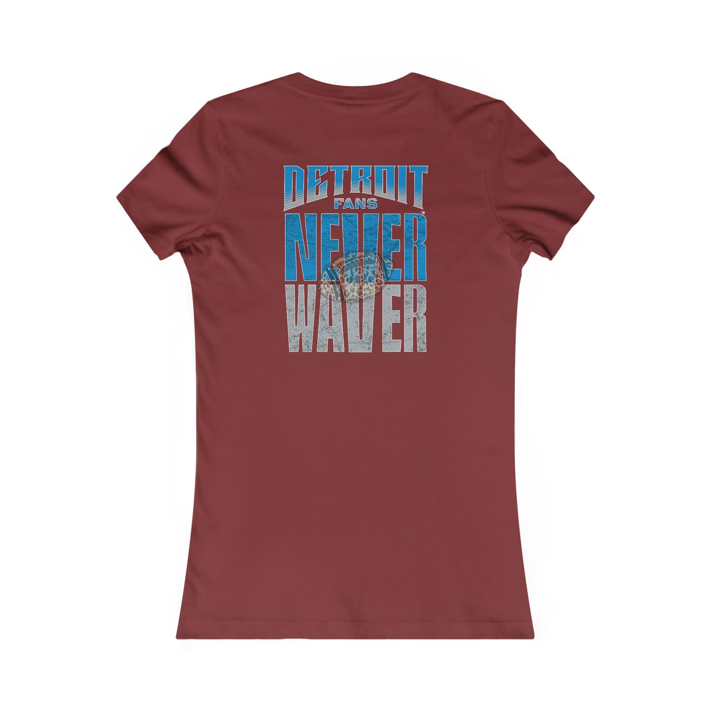Detroit Fans Never Waver W-Leopard Football Women's Favorite Tee - Never Waver
