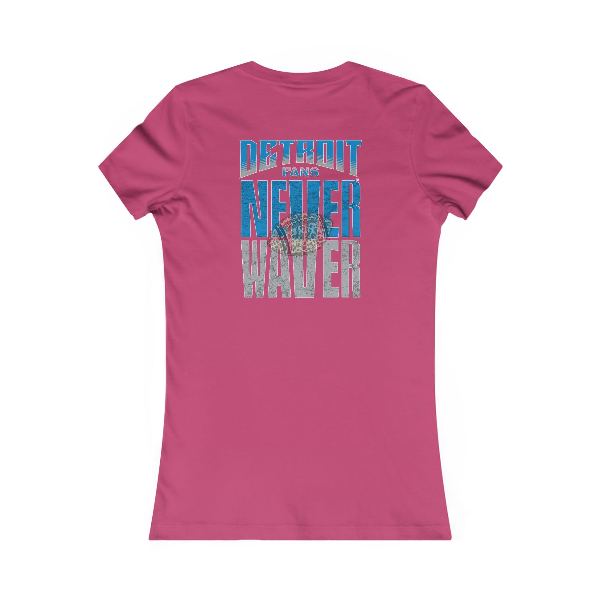 Detroit Fans Never Waver W-Leopard Football Women's Favorite Tee - Never Waver