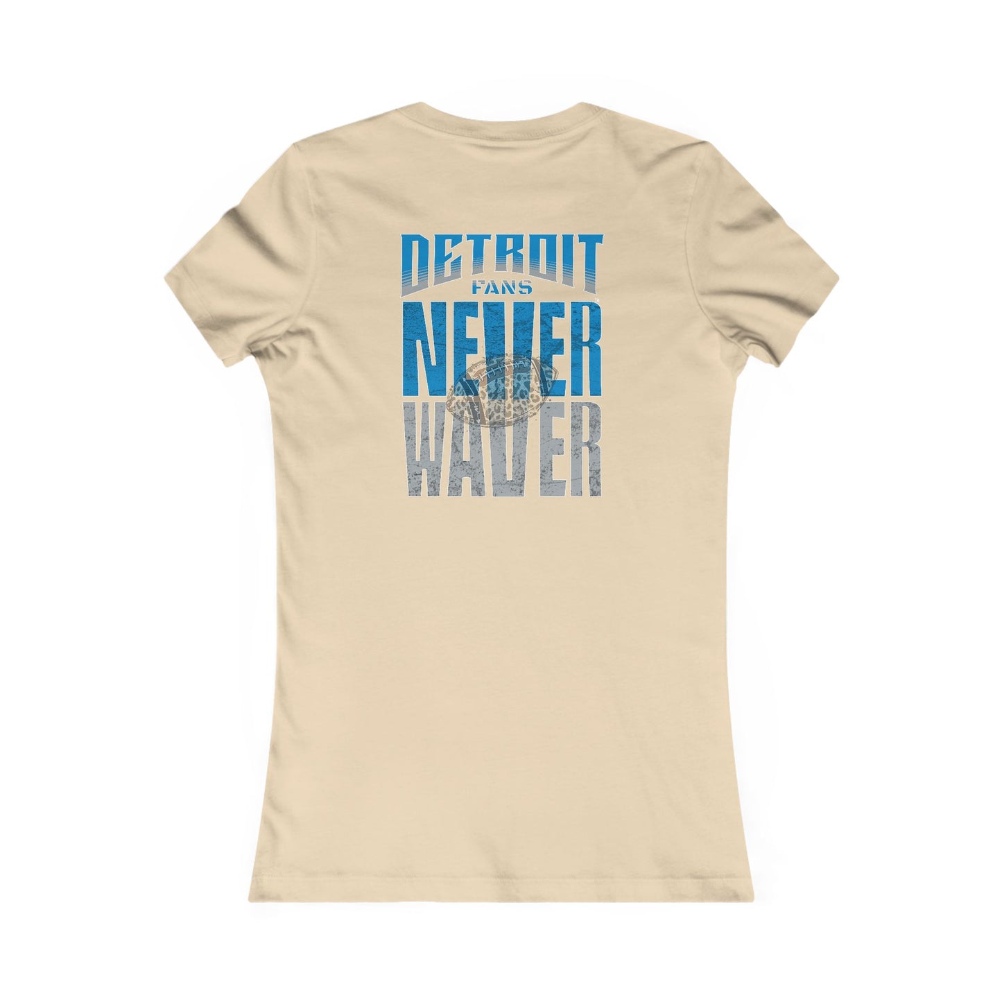 Detroit Fans Never Waver W-Leopard Football Women's Favorite Tee - Never Waver