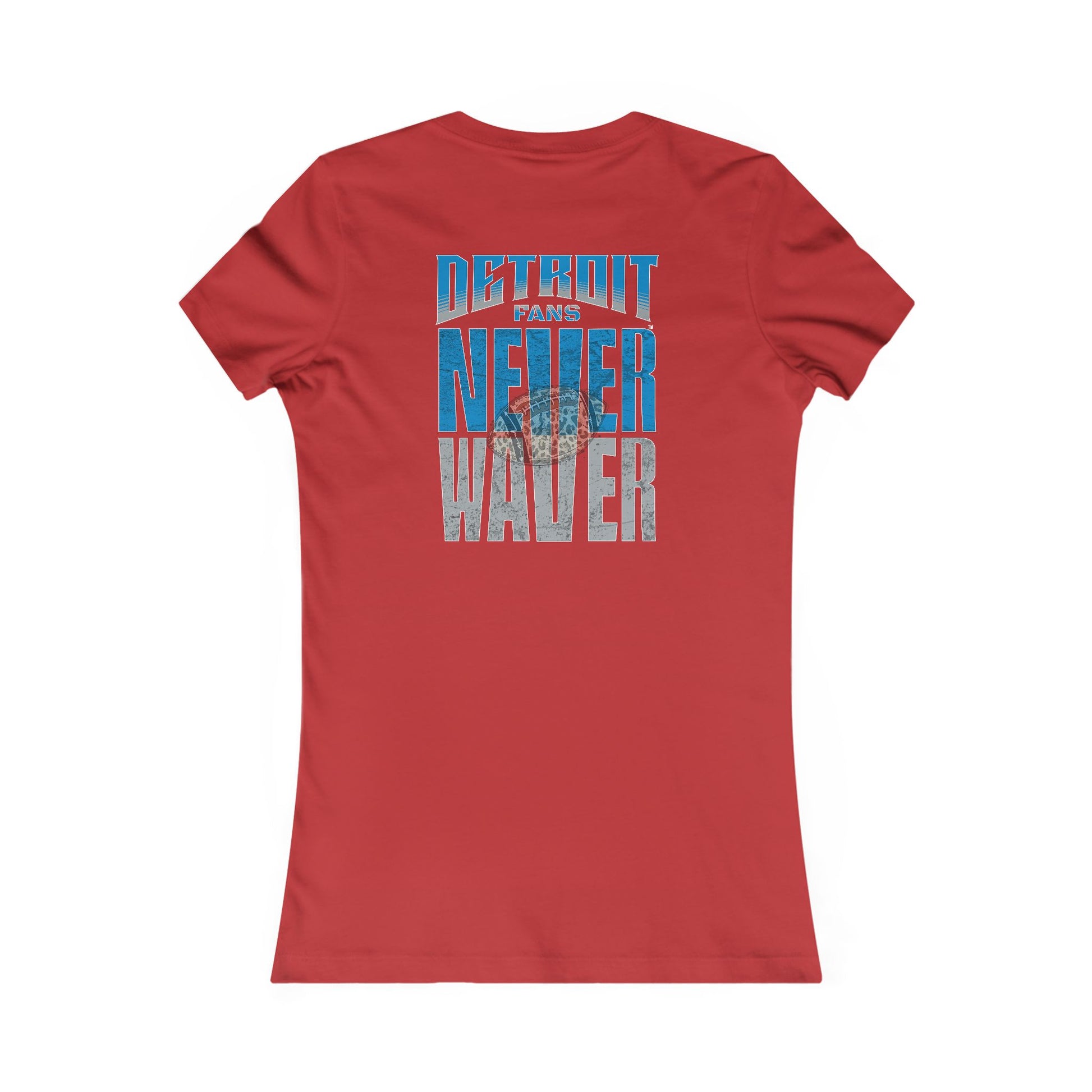 Detroit Fans Never Waver W-Leopard Football Women's Favorite Tee - Never Waver