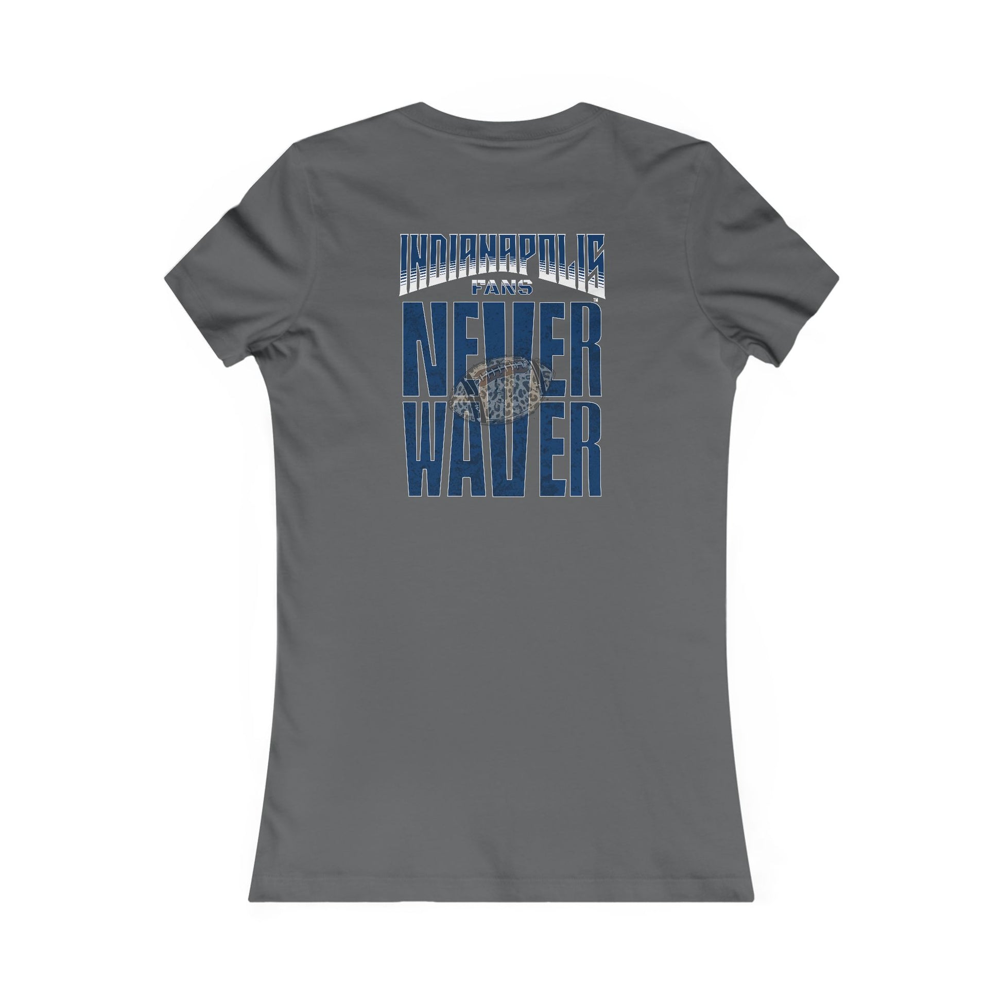 Indianapolis Fans Never Waver W-Leopard Football Women's Favorite Tee - Never Waver