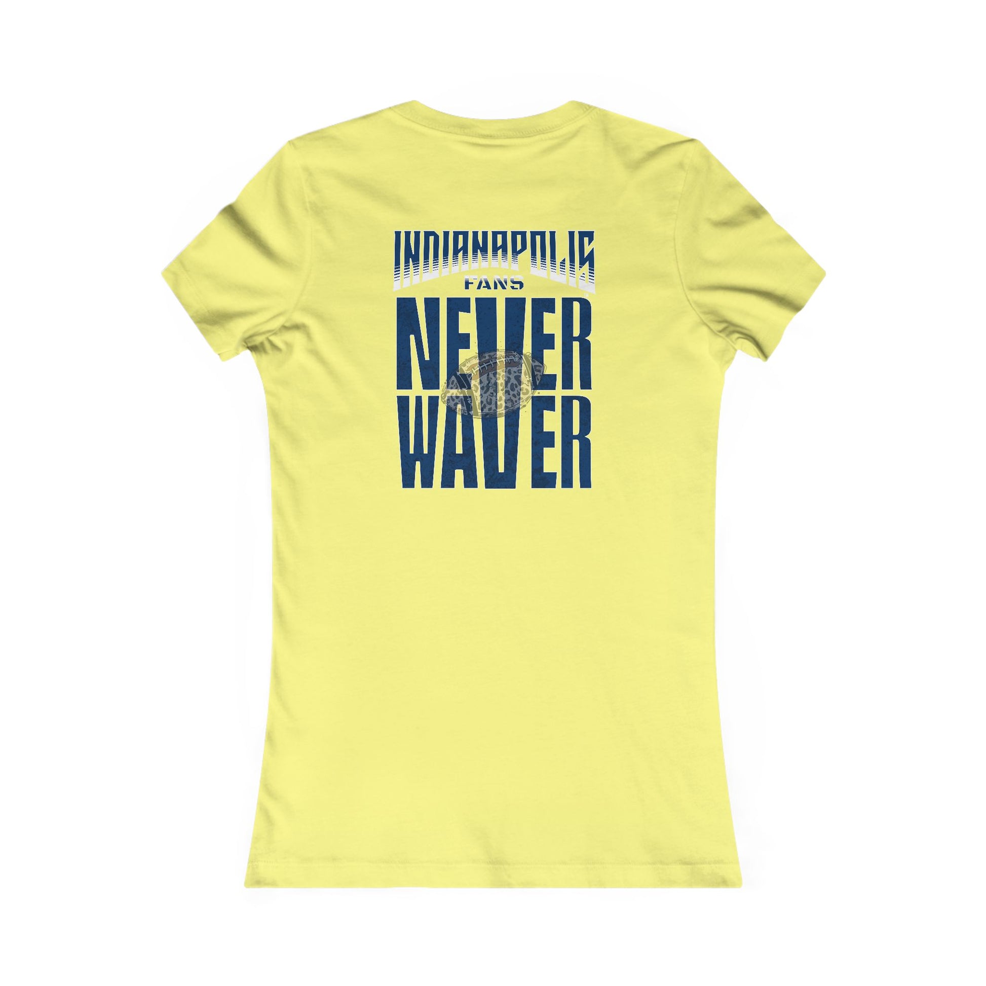 Indianapolis Fans Never Waver W-Leopard Football Women's Favorite Tee - Never Waver