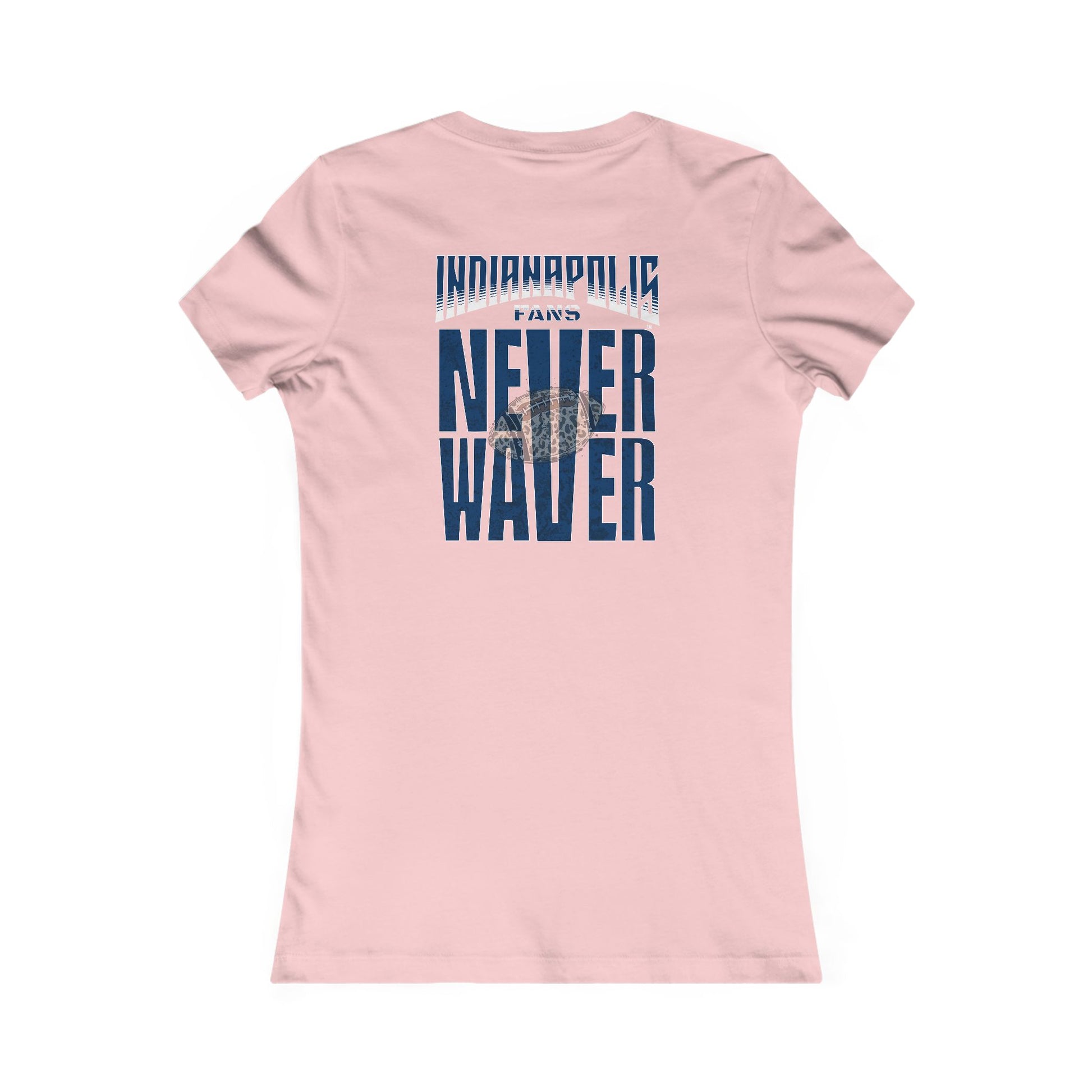 Indianapolis Fans Never Waver W-Leopard Football Women's Favorite Tee - Never Waver