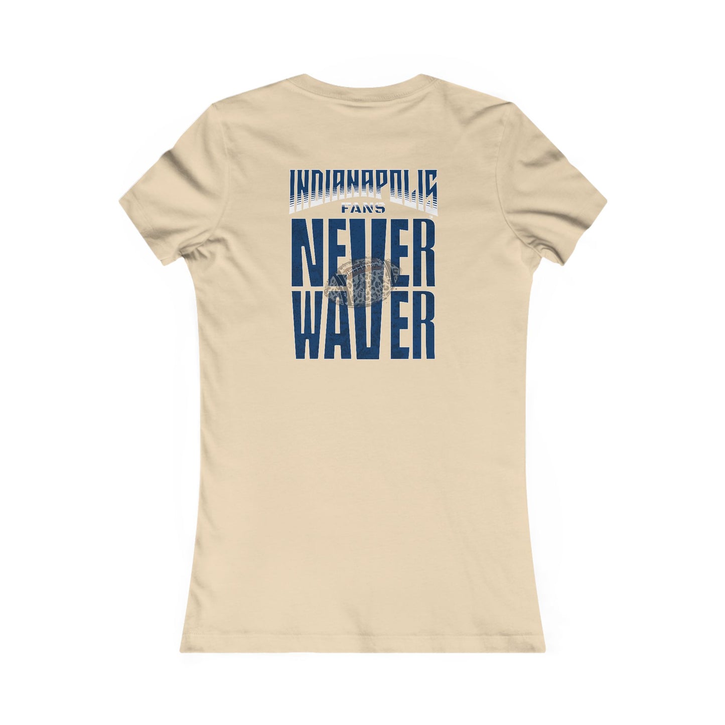 Indianapolis Fans Never Waver W-Leopard Football Women's Favorite Tee - Never Waver