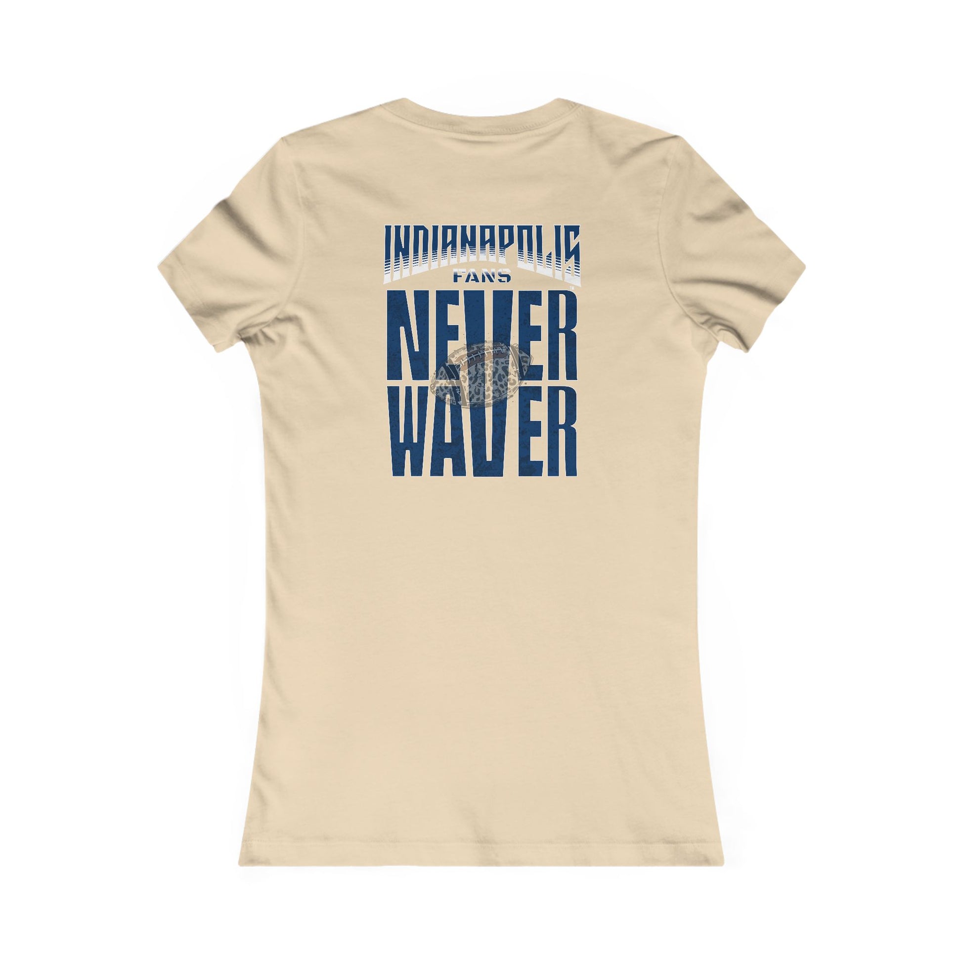 Indianapolis Fans Never Waver W-Leopard Football Women's Favorite Tee - Never Waver
