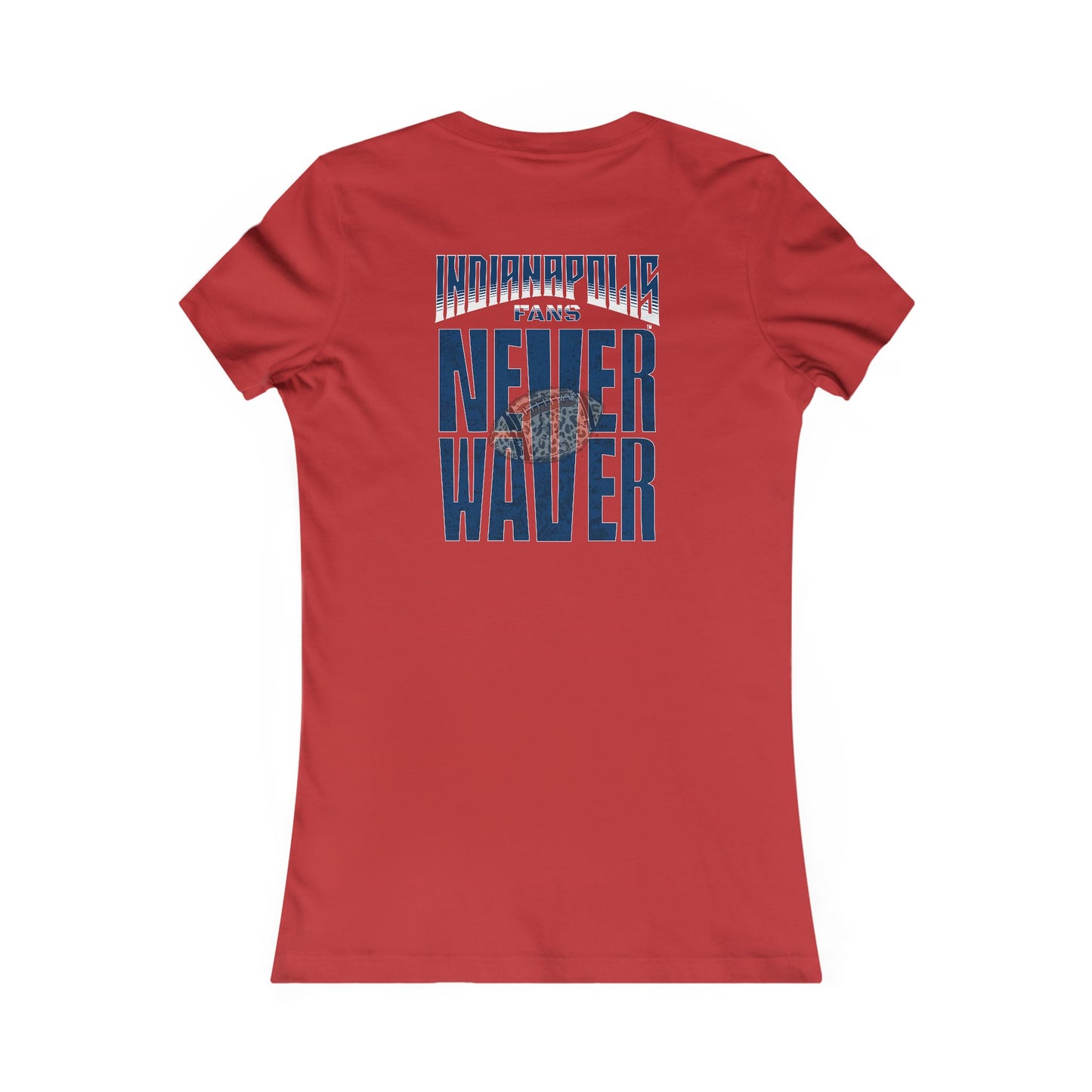 Indianapolis Fans Never Waver W-Leopard Football Women's Favorite Tee - Never Waver