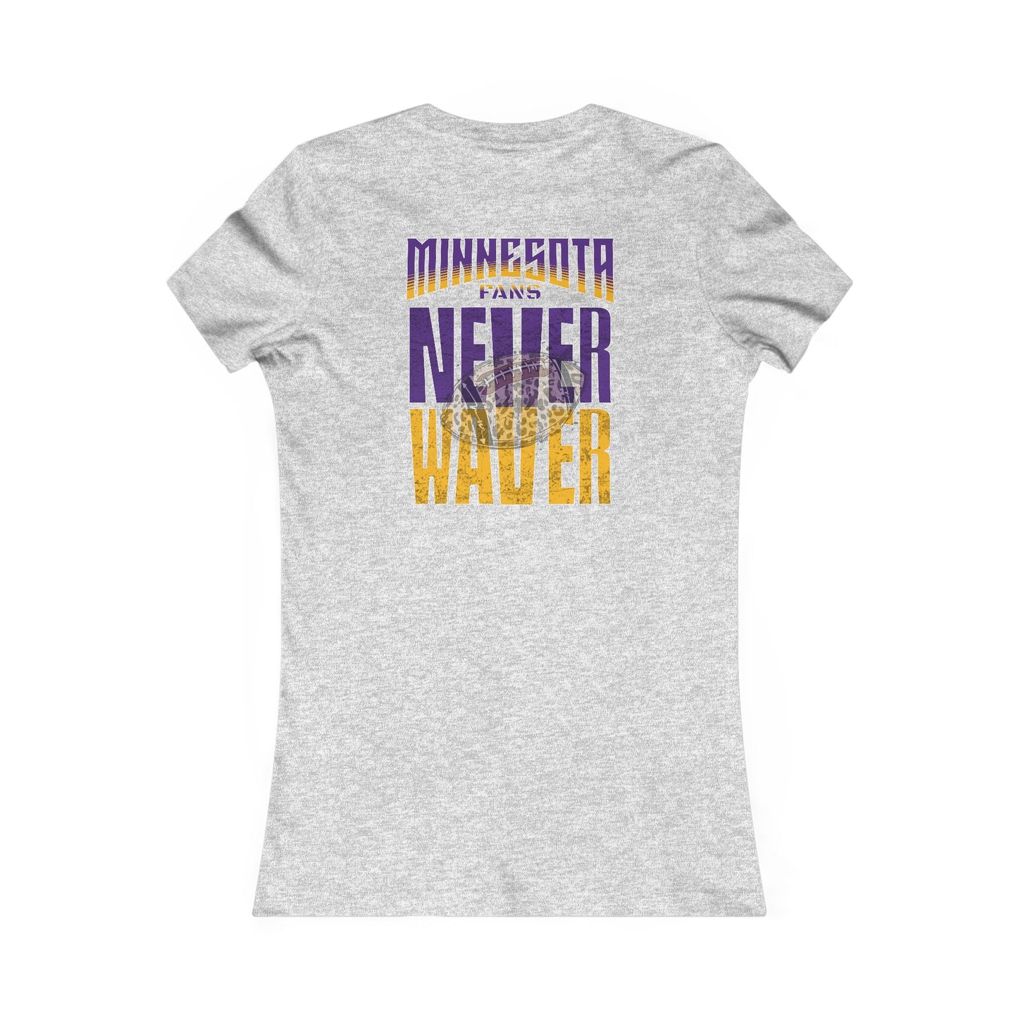 Minnesota Fans Never Waver W-Leopard Football Women's Favorite Tee - Never Waver
