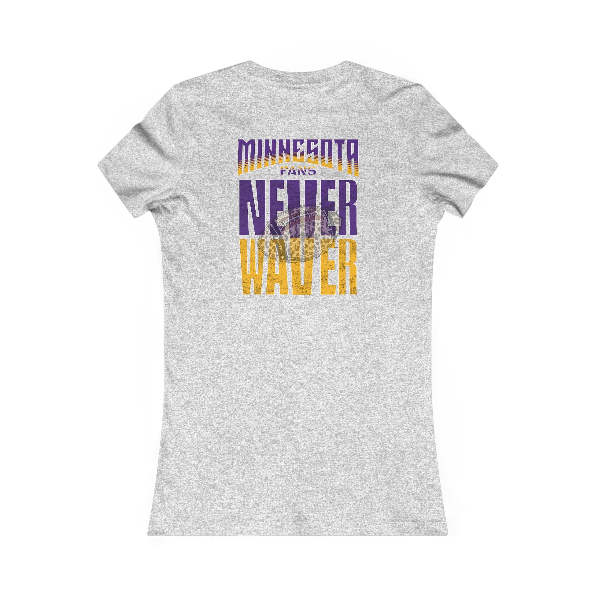 Minnesota Fans Never Waver W-Leopard Football Women's Favorite Tee - Never Waver