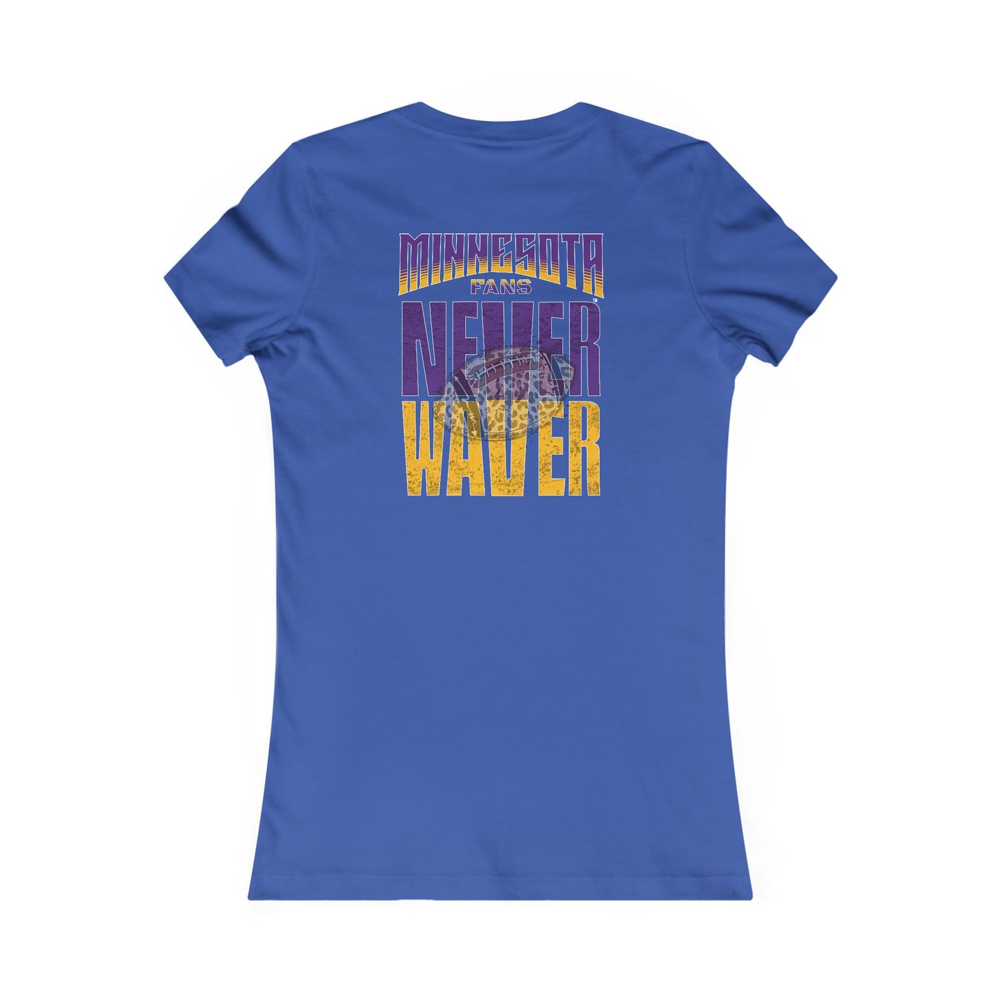Minnesota Fans Never Waver W-Leopard Football Women's Favorite Tee - Never Waver