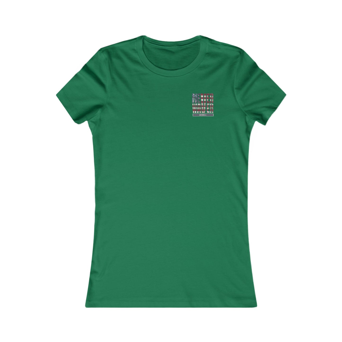 Never Waver America Women's Favorite Tee - Never Waver