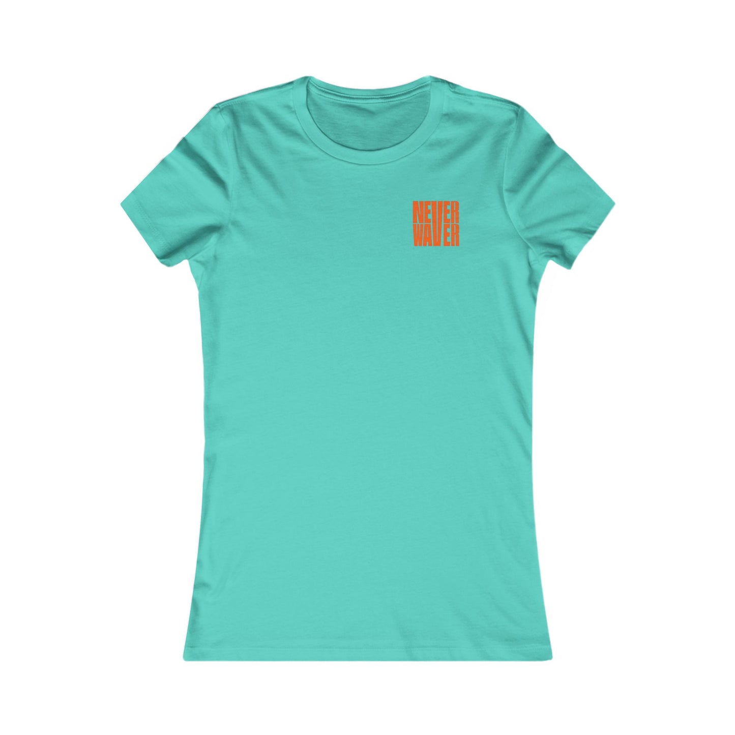 Never Waver be the Windshield  Women's Favorite Tee - Never Waver