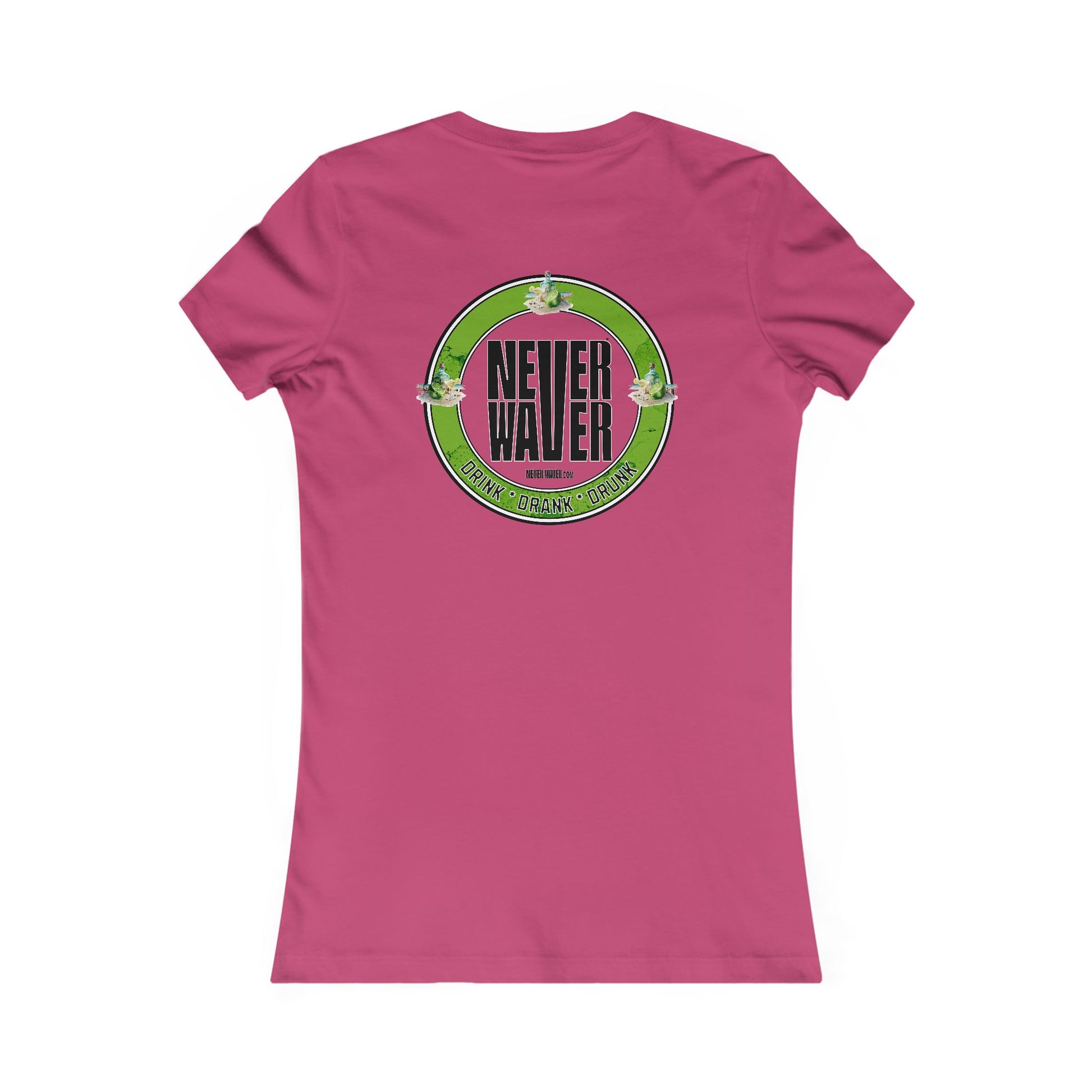 Never Waver Drink Drank Drunk Women's Favorite Tee - Never Waver
