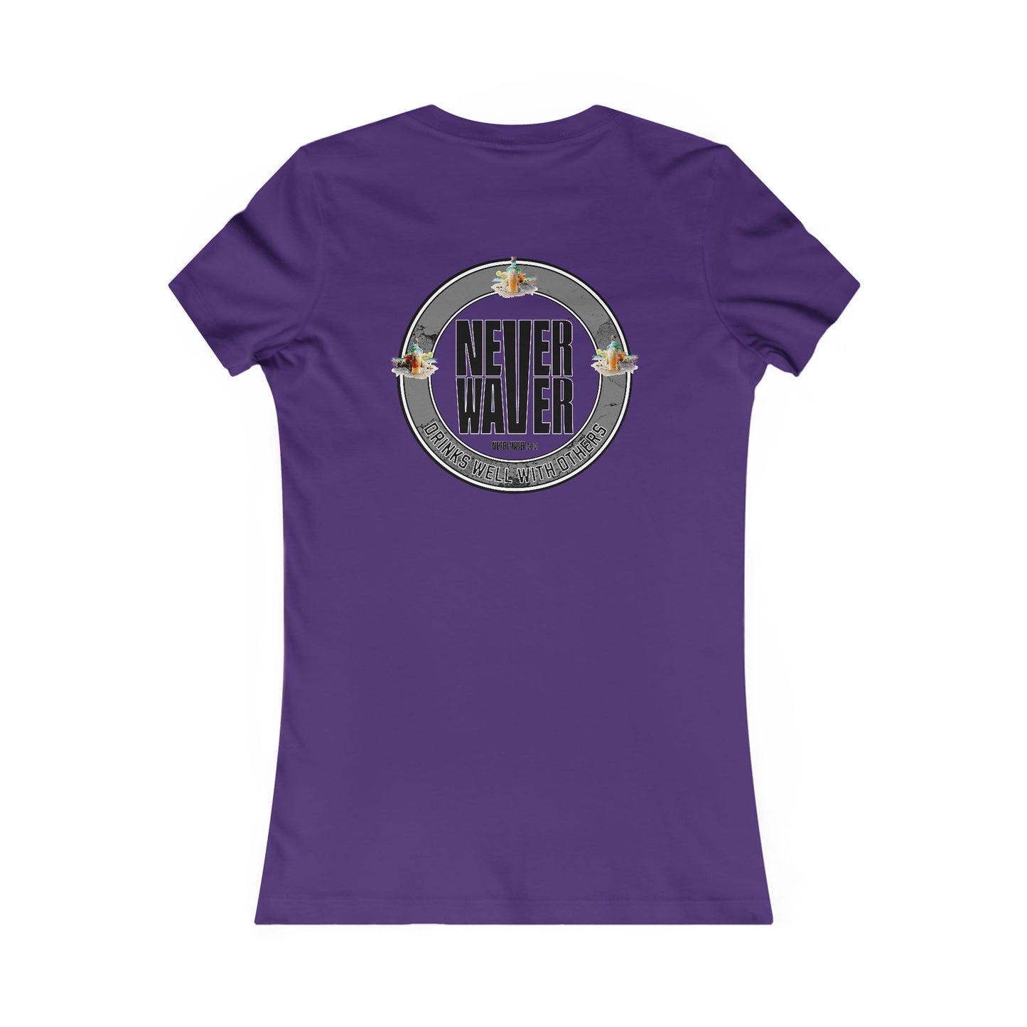 Never Waver Drinks Well With Others Women's Favorite Tee - Never Waver
