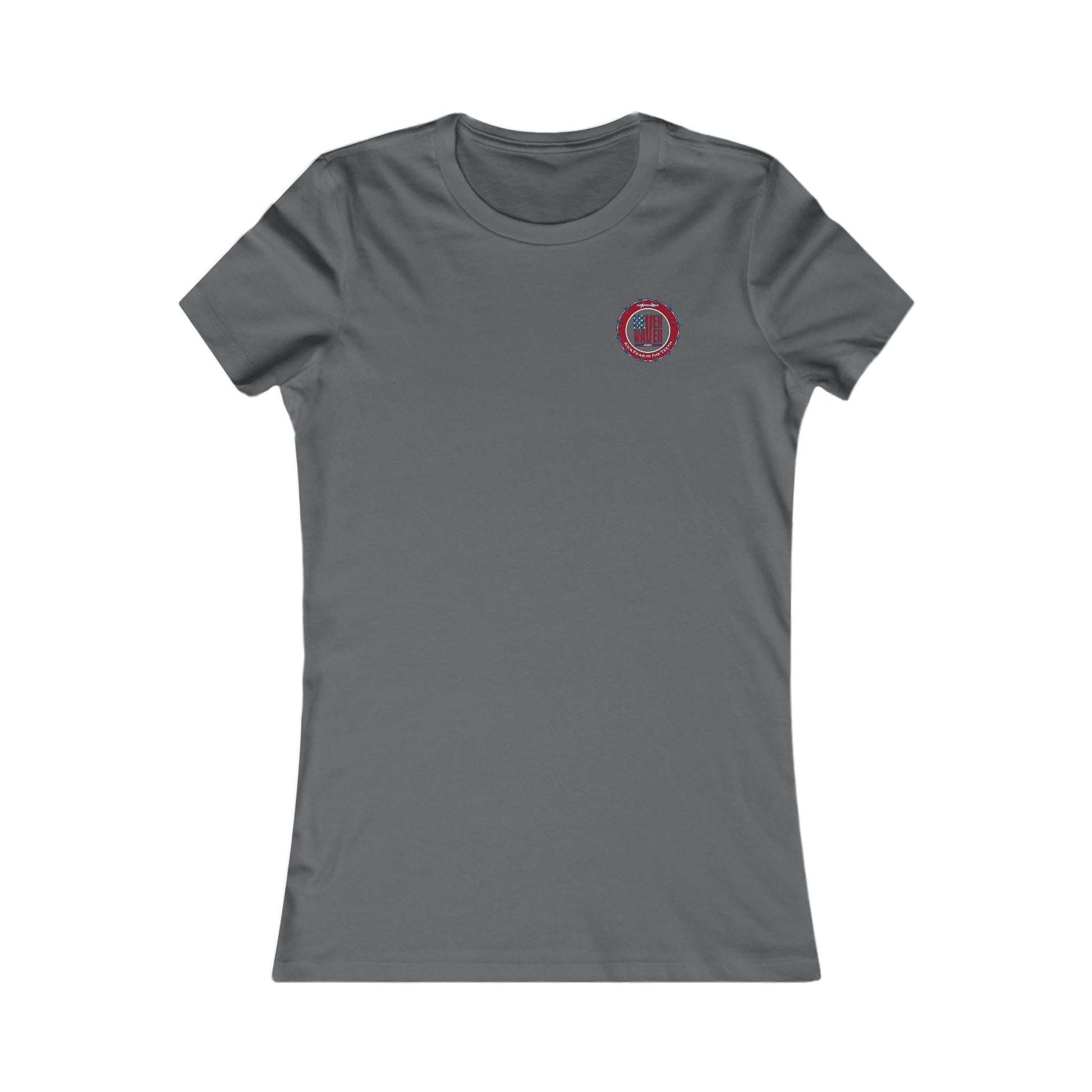NEVER WAVER KICK FEAR IN THE TEETH  Women's Favorite Tee - Never Waver