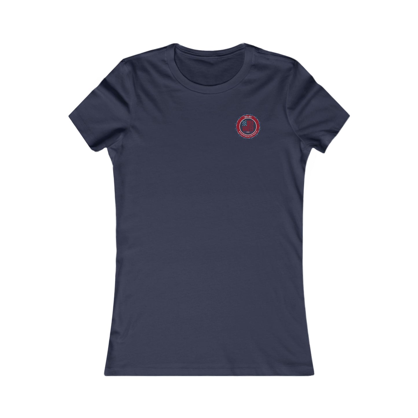 NEVER WAVER KICK FEAR IN THE TEETH  Women's Favorite Tee - Never Waver
