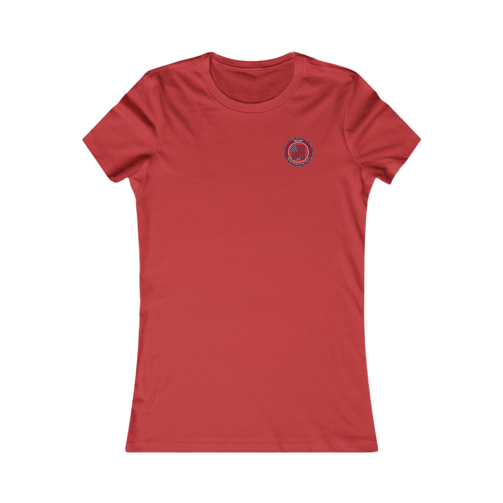 NEVER WAVER KICK FEAR IN THE TEETH  Women's Favorite Tee - Never Waver