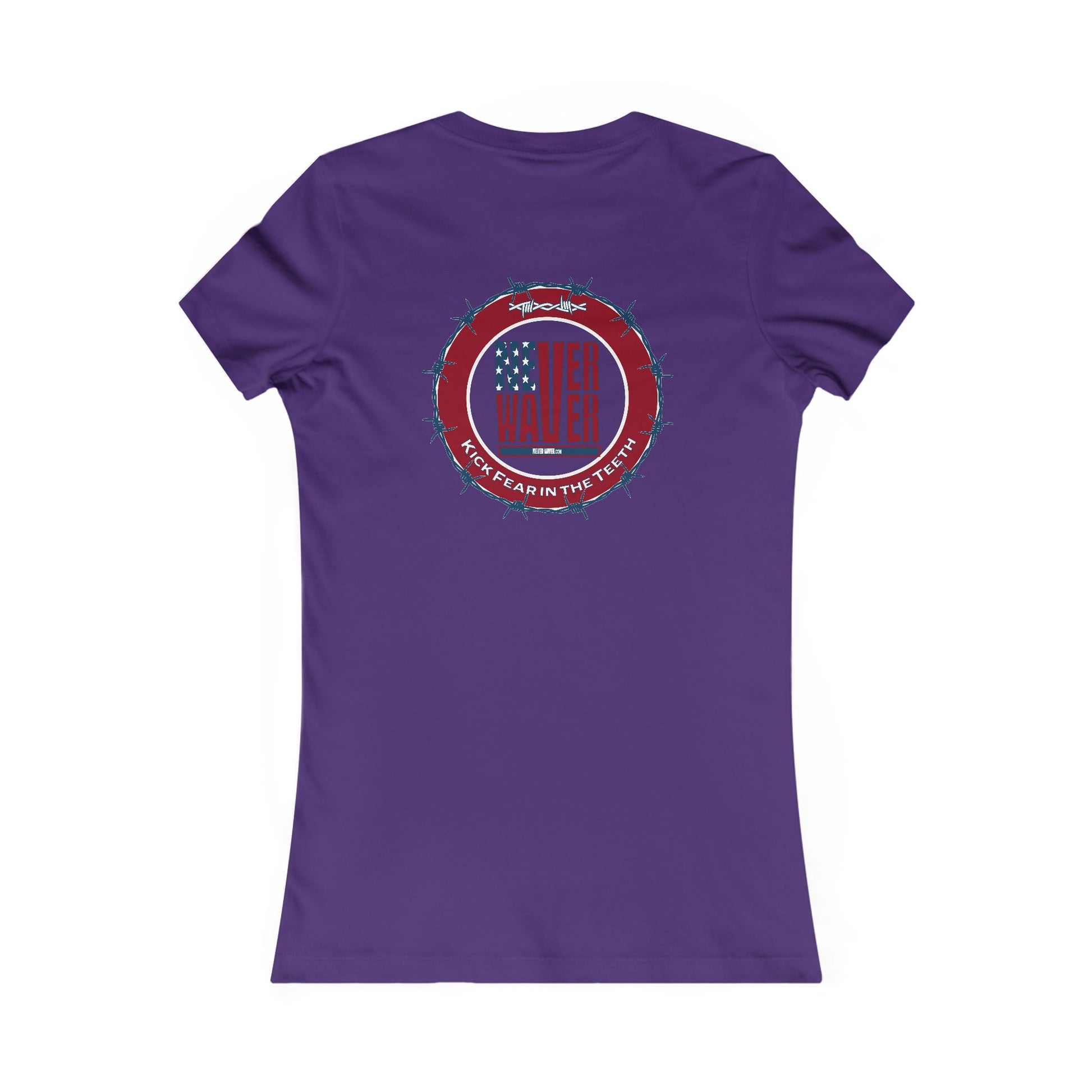 NEVER WAVER KICK FEAR IN THE TEETH  Women's Favorite Tee - Never Waver
