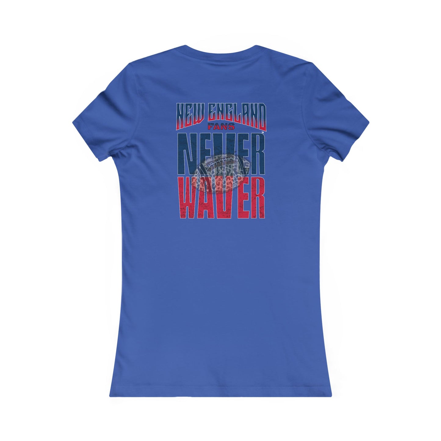 New England Fans Never Waver W-Leopard Football Women's Favorite Tee - Never Waver