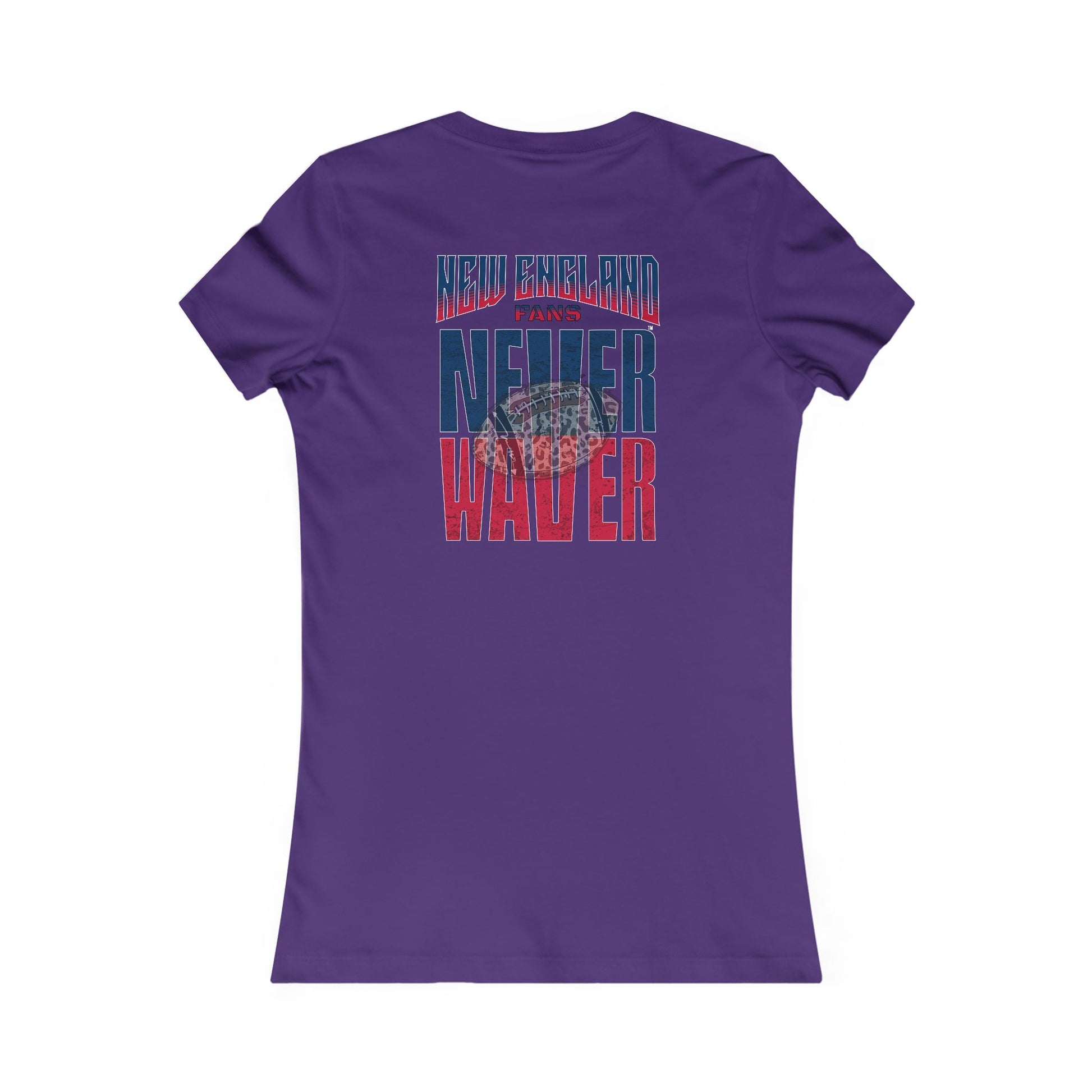 New England Fans Never Waver W-Leopard Football Women's Favorite Tee - Never Waver