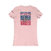 New England Fans Never Waver W-Leopard Football Women's Favorite Tee - Never Waver