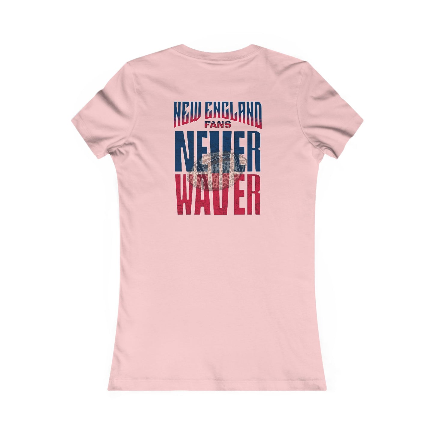 New England Fans Never Waver W-Leopard Football Women's Favorite Tee - Never Waver