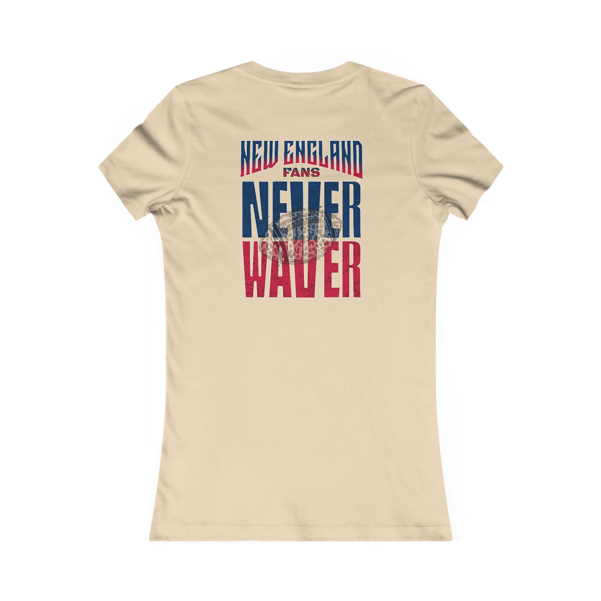 New England Fans Never Waver W-Leopard Football Women's Favorite Tee - Never Waver