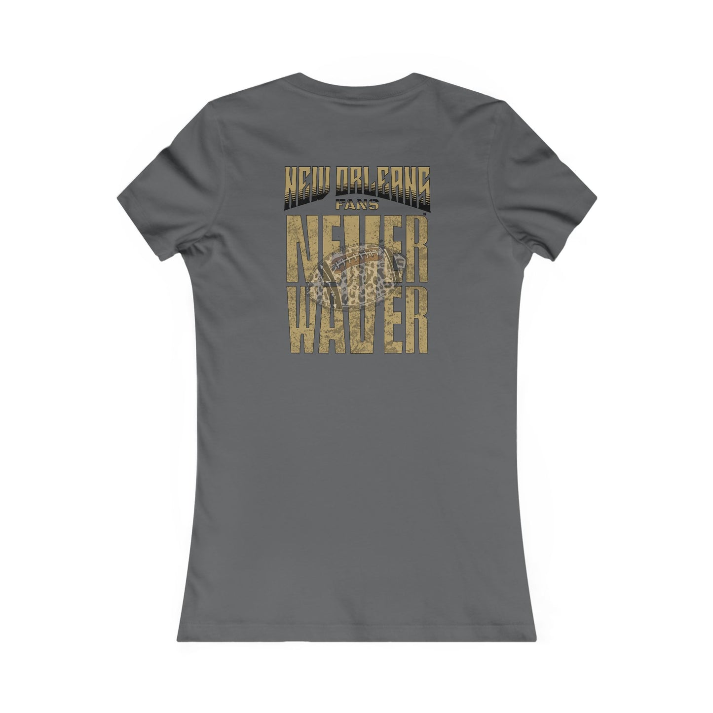 New Orleans Fans Never Waver W-Leopard Football Women's Favorite Tee - Never Waver