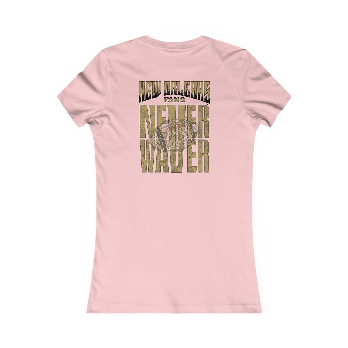 New Orleans Fans Never Waver W-Leopard Football Women's Favorite Tee - Never Waver