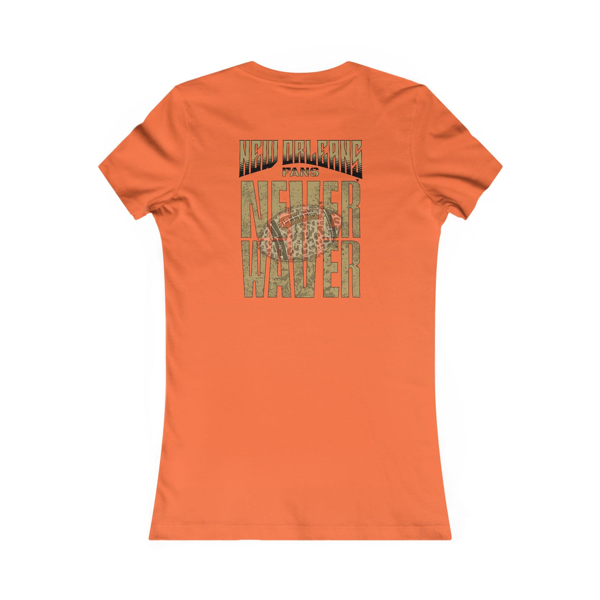 New Orleans Fans Never Waver W-Leopard Football Women's Favorite Tee - Never Waver