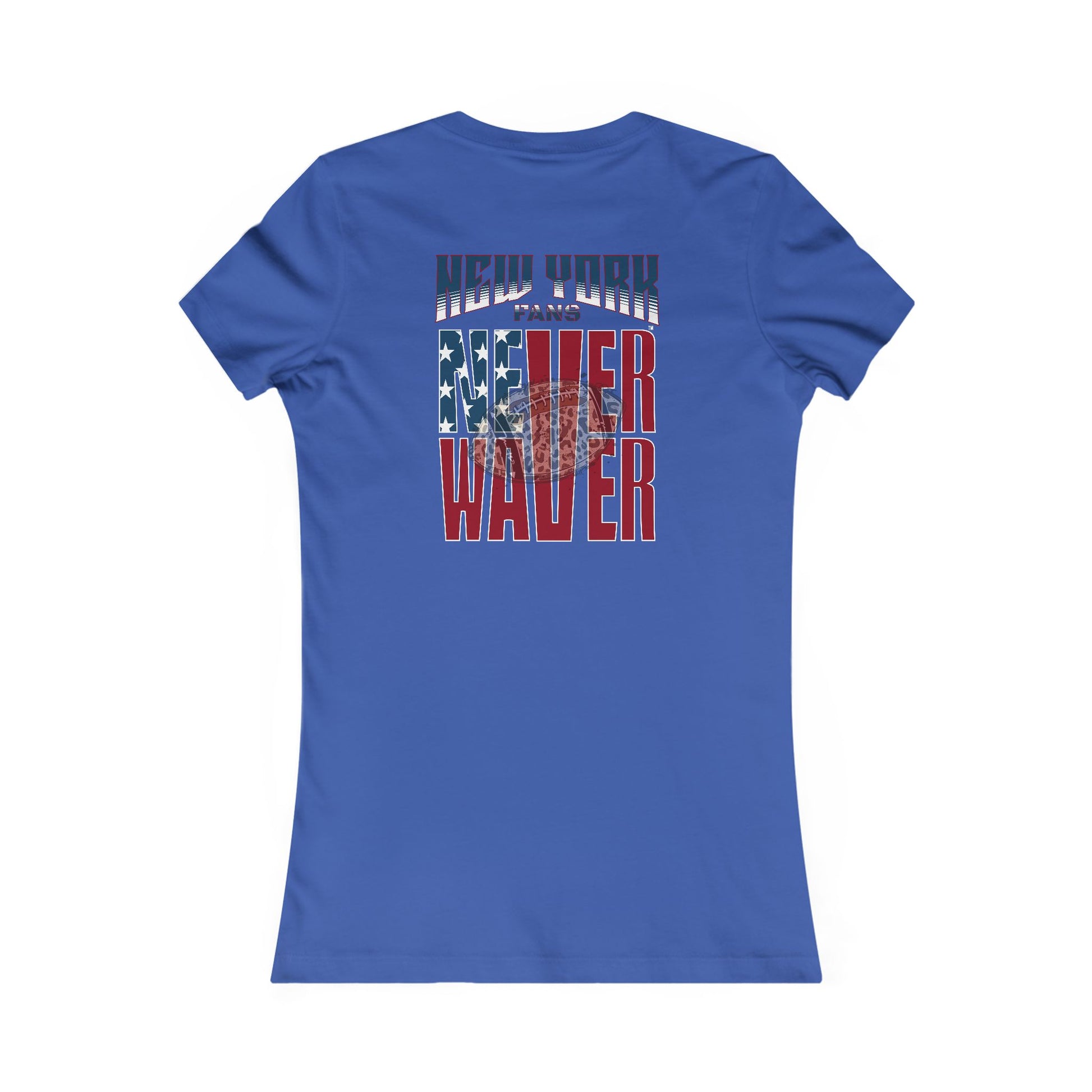 New York Fans Never Waver W-Leopard Football Women's Favorite Tee - Never Waver