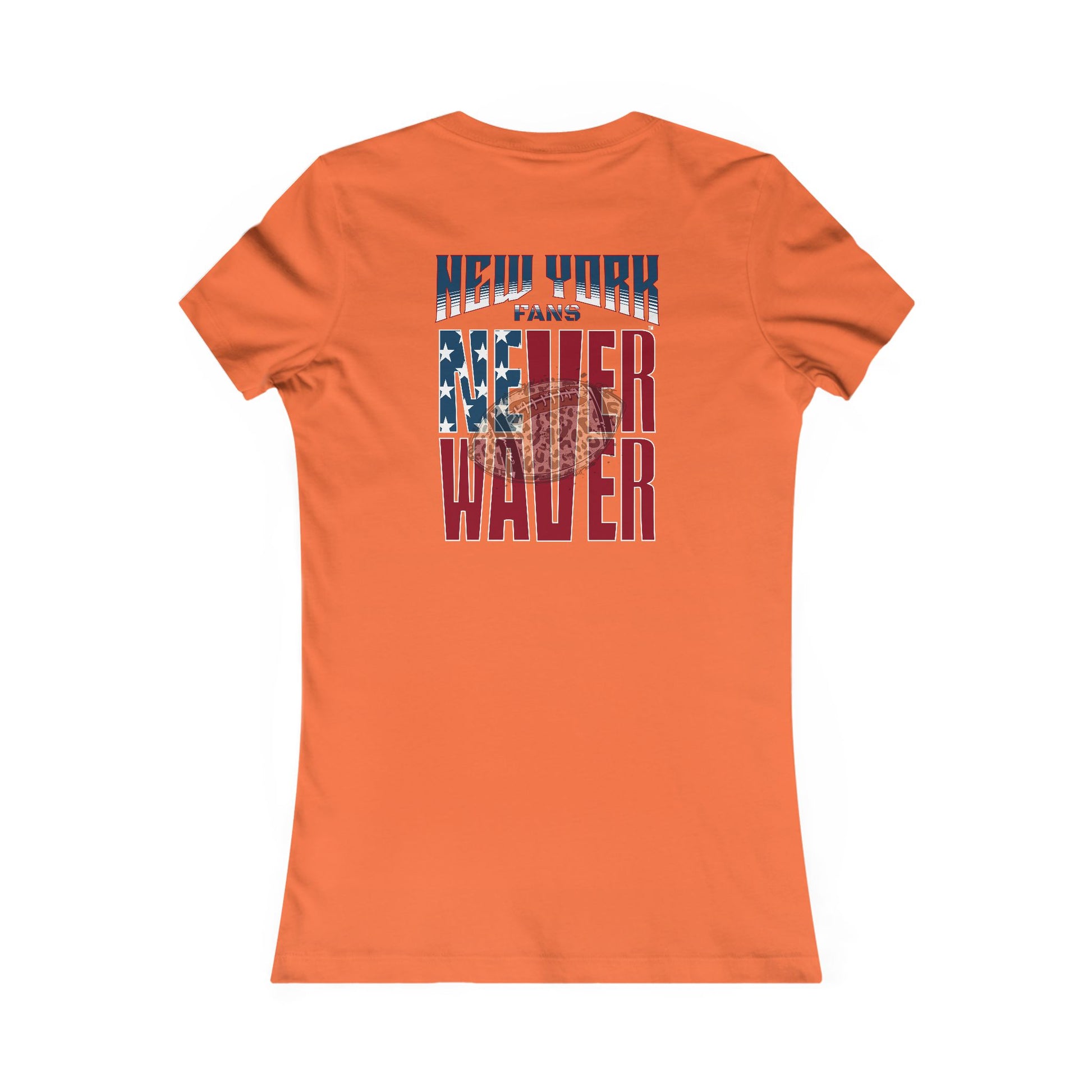 New York Fans Never Waver W-Leopard Football Women's Favorite Tee - Never Waver