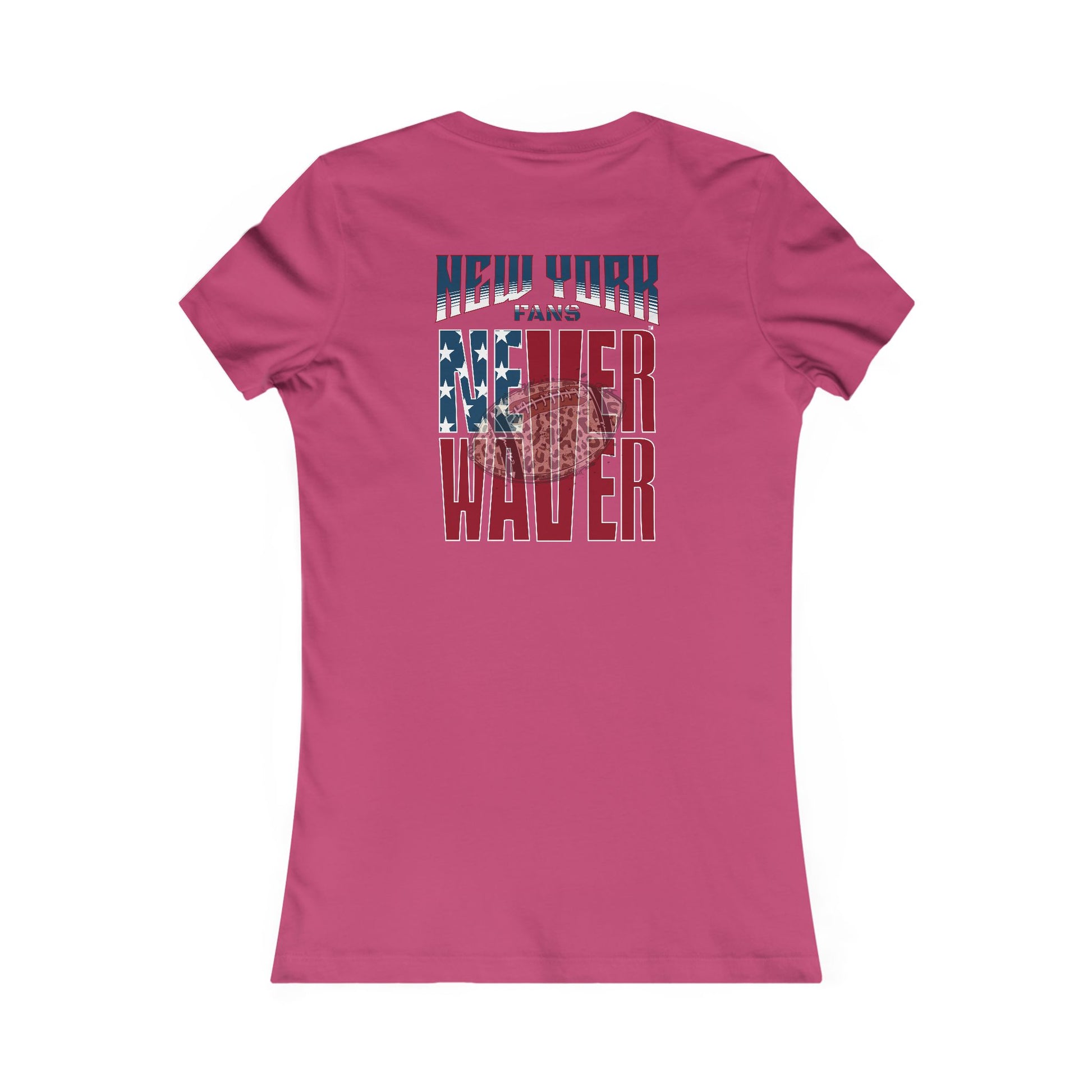 New York Fans Never Waver W-Leopard Football Women's Favorite Tee - Never Waver