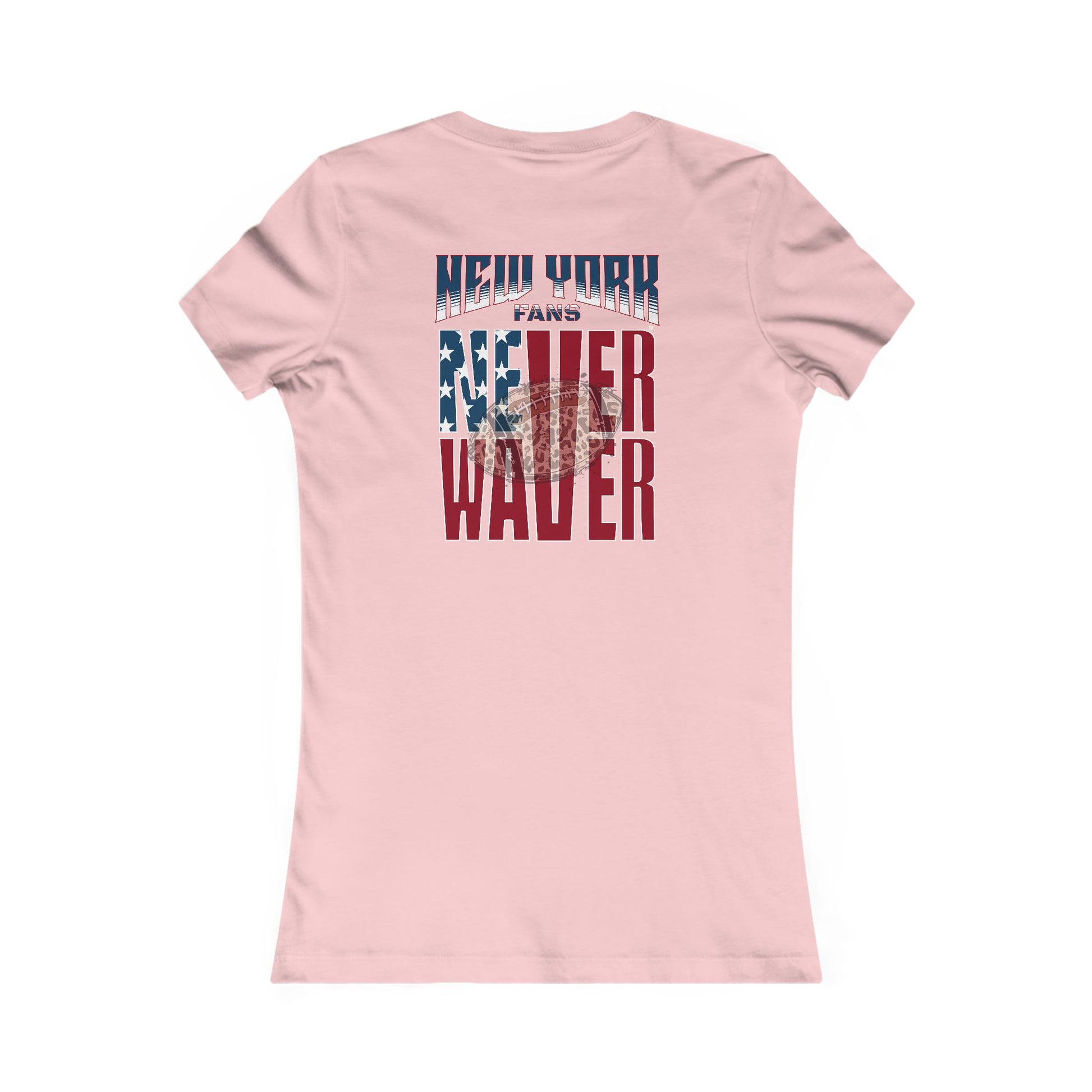 New York Fans Never Waver W-Leopard Football Women's Favorite Tee - Never Waver