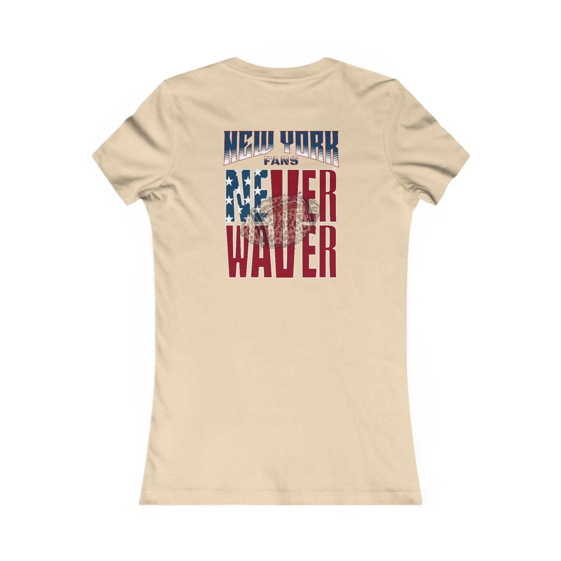 New York Fans Never Waver W-Leopard Football Women's Favorite Tee - Never Waver