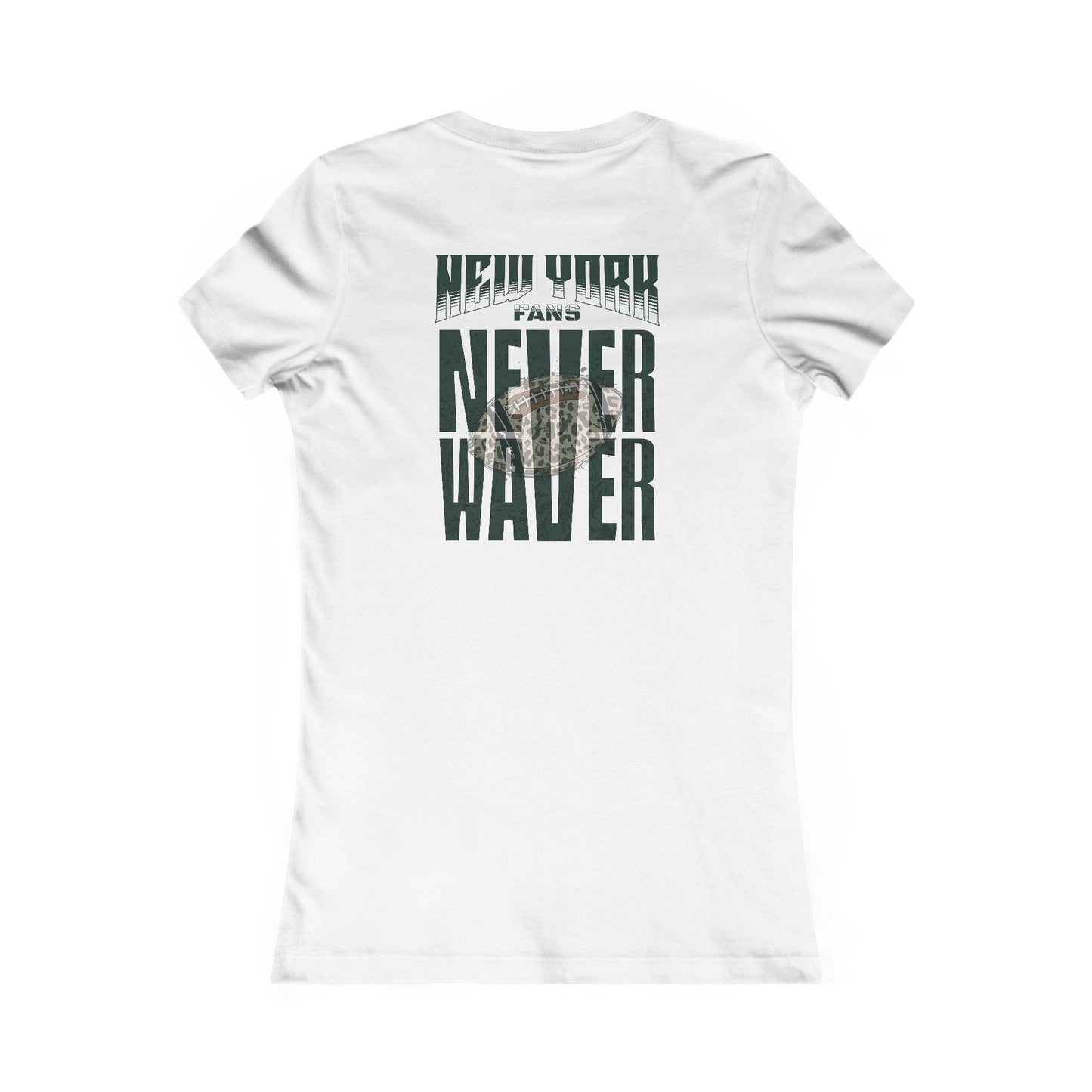 New York Fans Never Waver W-Leopard Football Women's Favorite Tee - Never Waver