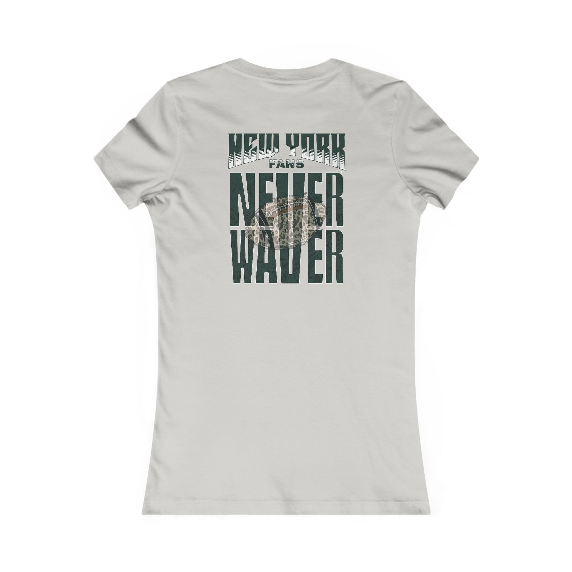 New York Fans Never Waver W-Leopard Football Women's Favorite Tee - Never Waver
