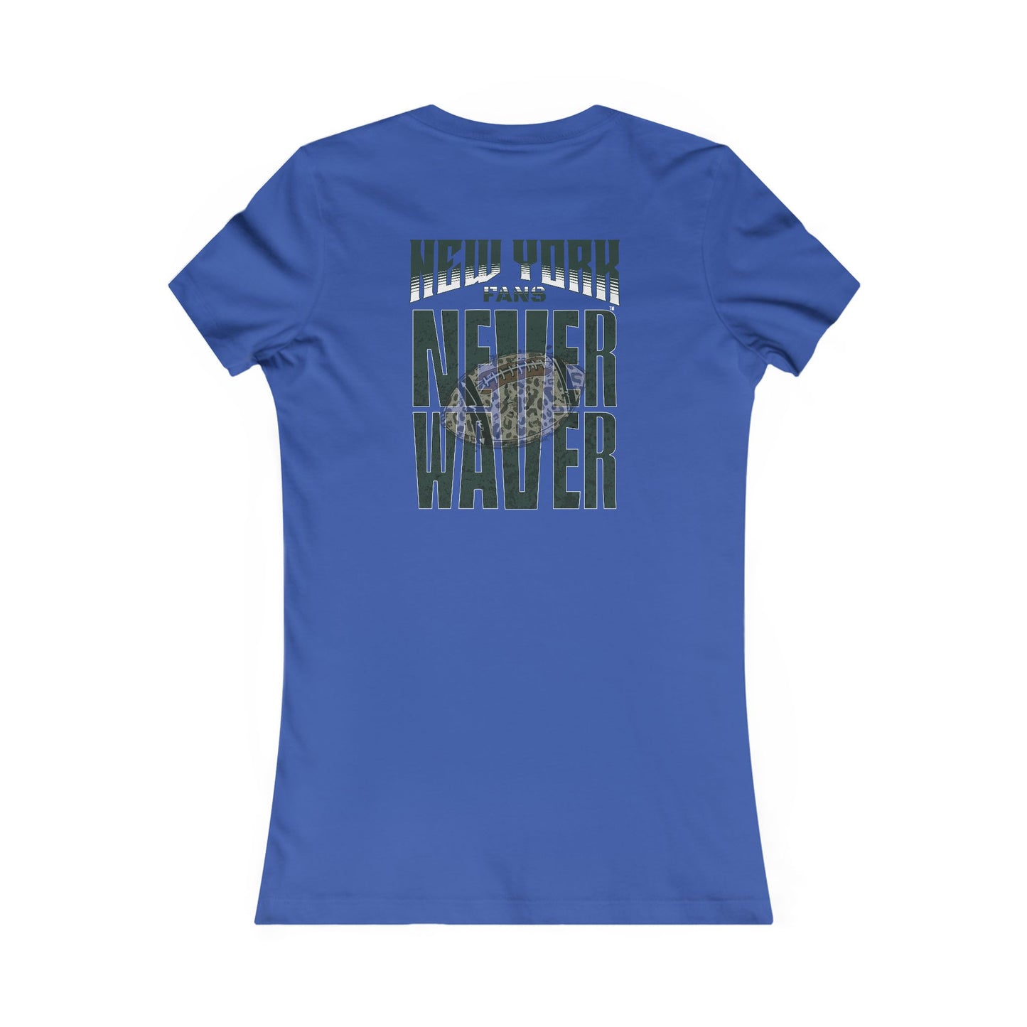 New York Fans Never Waver W-Leopard Football Women's Favorite Tee - Never Waver