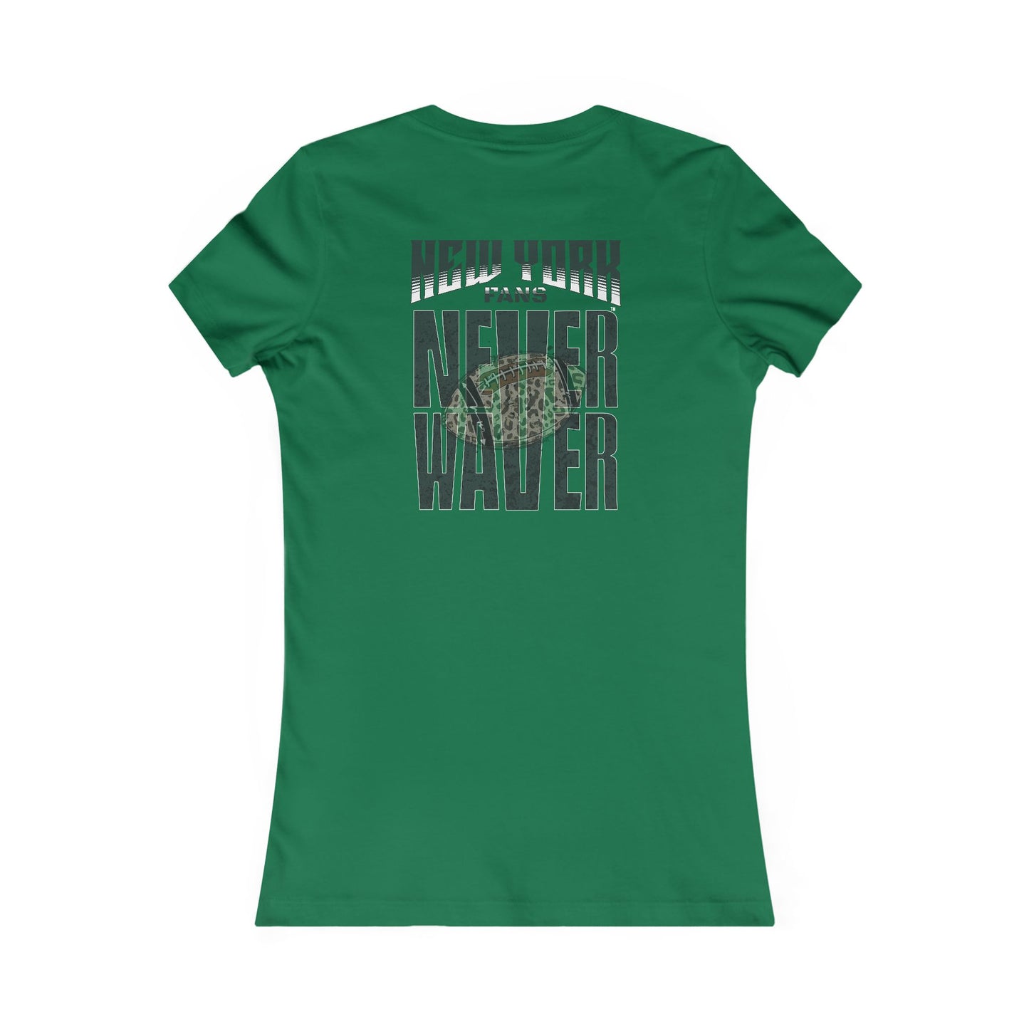 New York Fans Never Waver W-Leopard Football Women's Favorite Tee - Never Waver