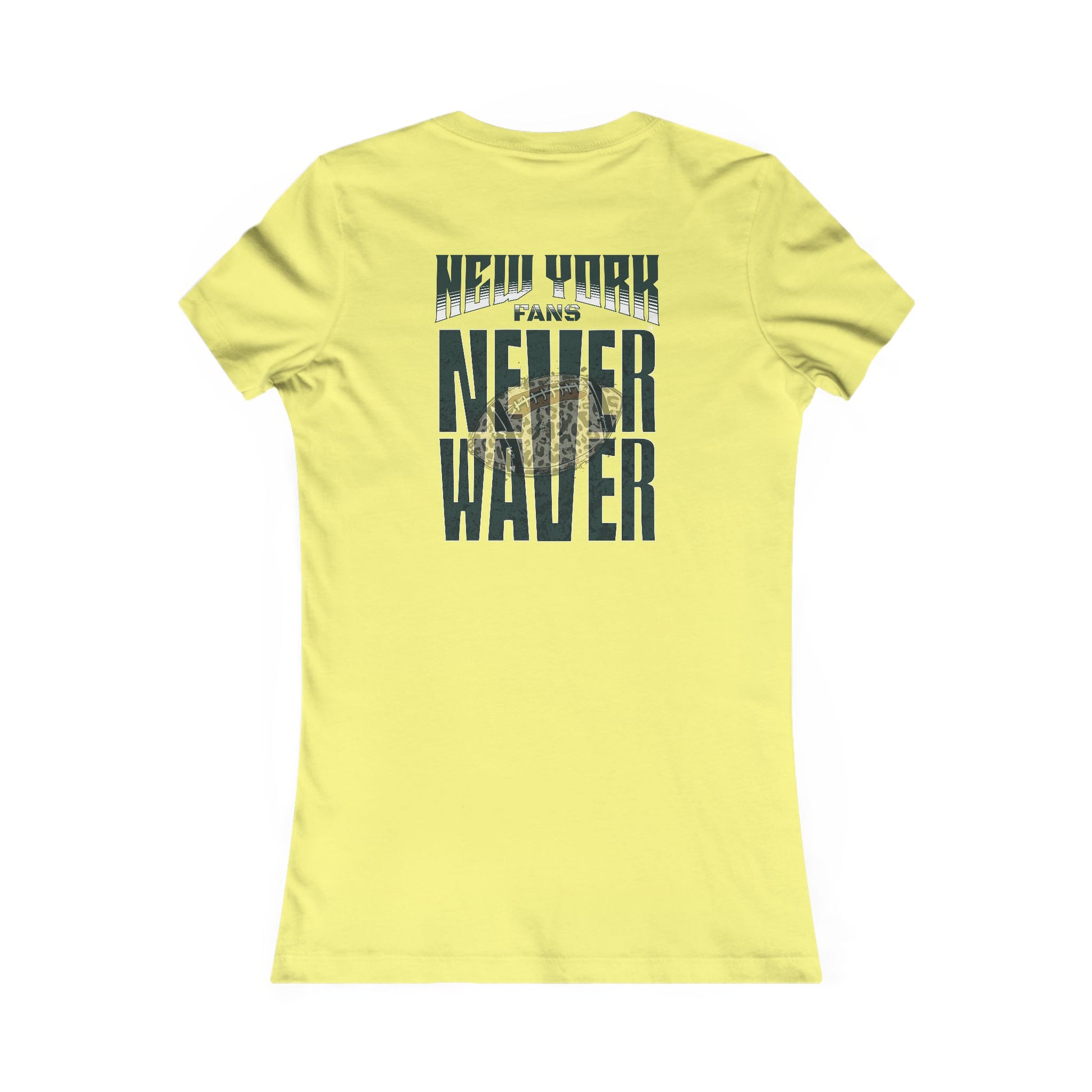 New York Fans Never Waver W-Leopard Football Women's Favorite Tee - Never Waver