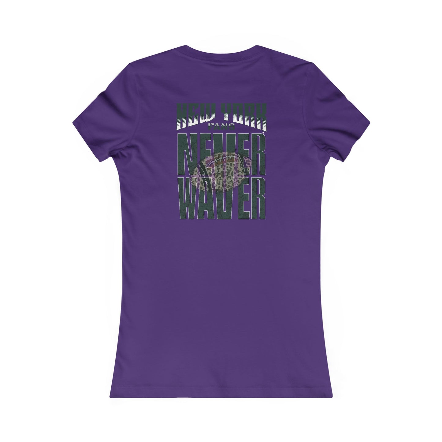 New York Fans Never Waver W-Leopard Football Women's Favorite Tee - Never Waver