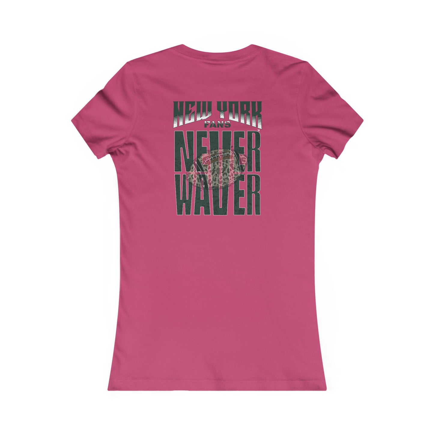New York Fans Never Waver W-Leopard Football Women's Favorite Tee - Never Waver