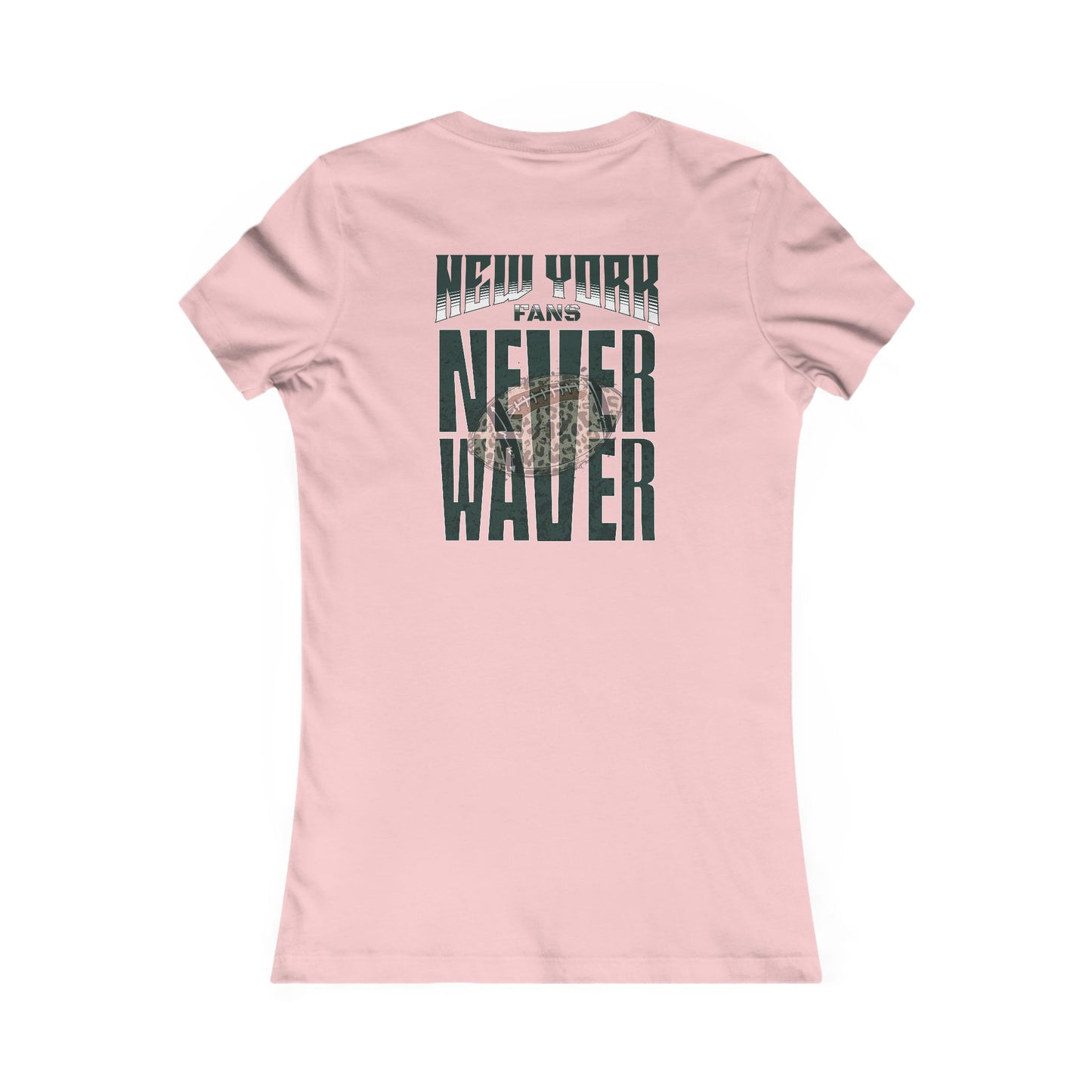 New York Fans Never Waver W-Leopard Football Women's Favorite Tee - Never Waver